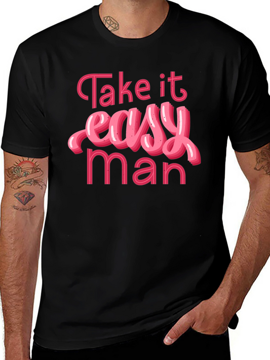 Take it Easy Man Graphic Tee - Casual Comfort
