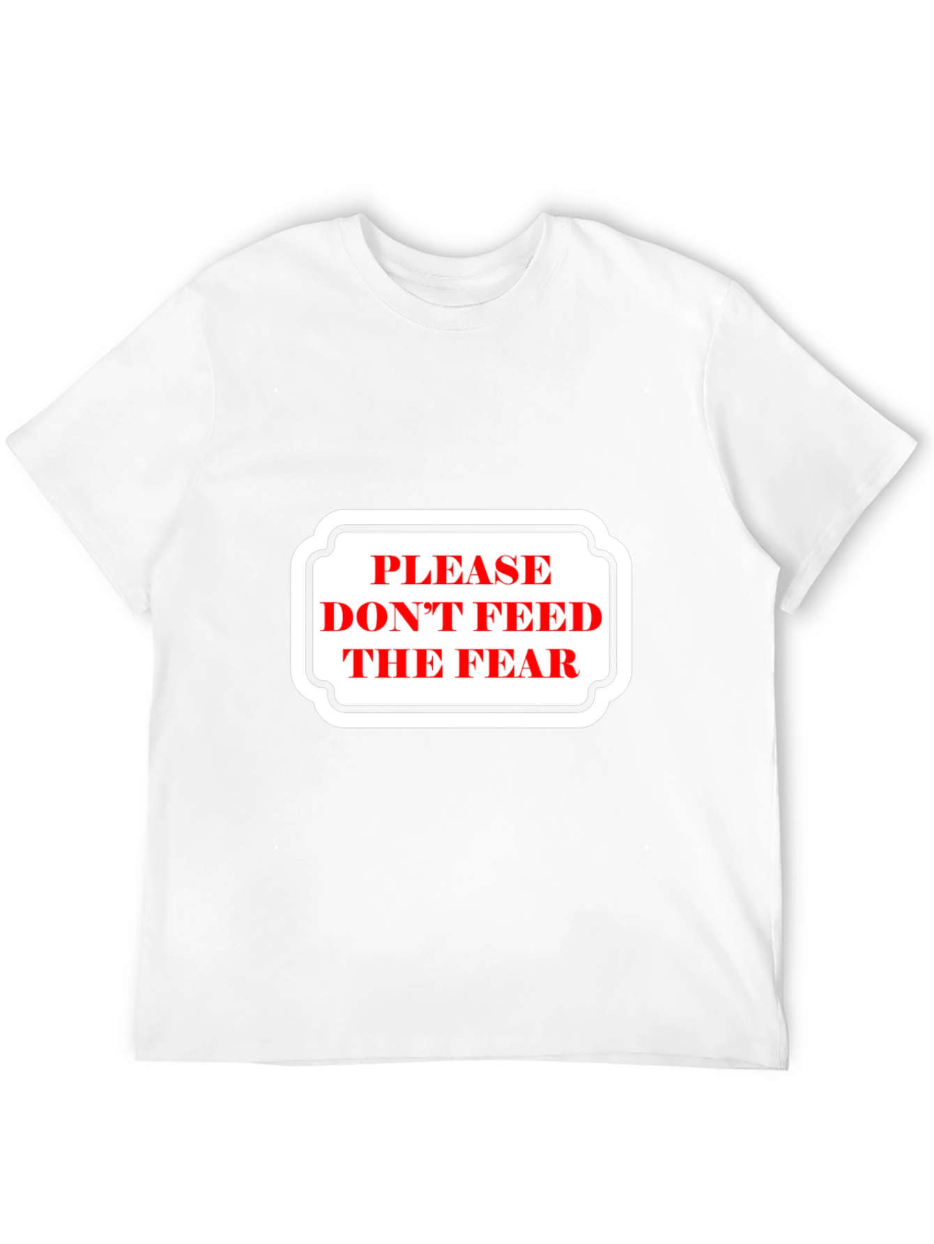 Please Dont Feed the Fear Graphic Tee - Black