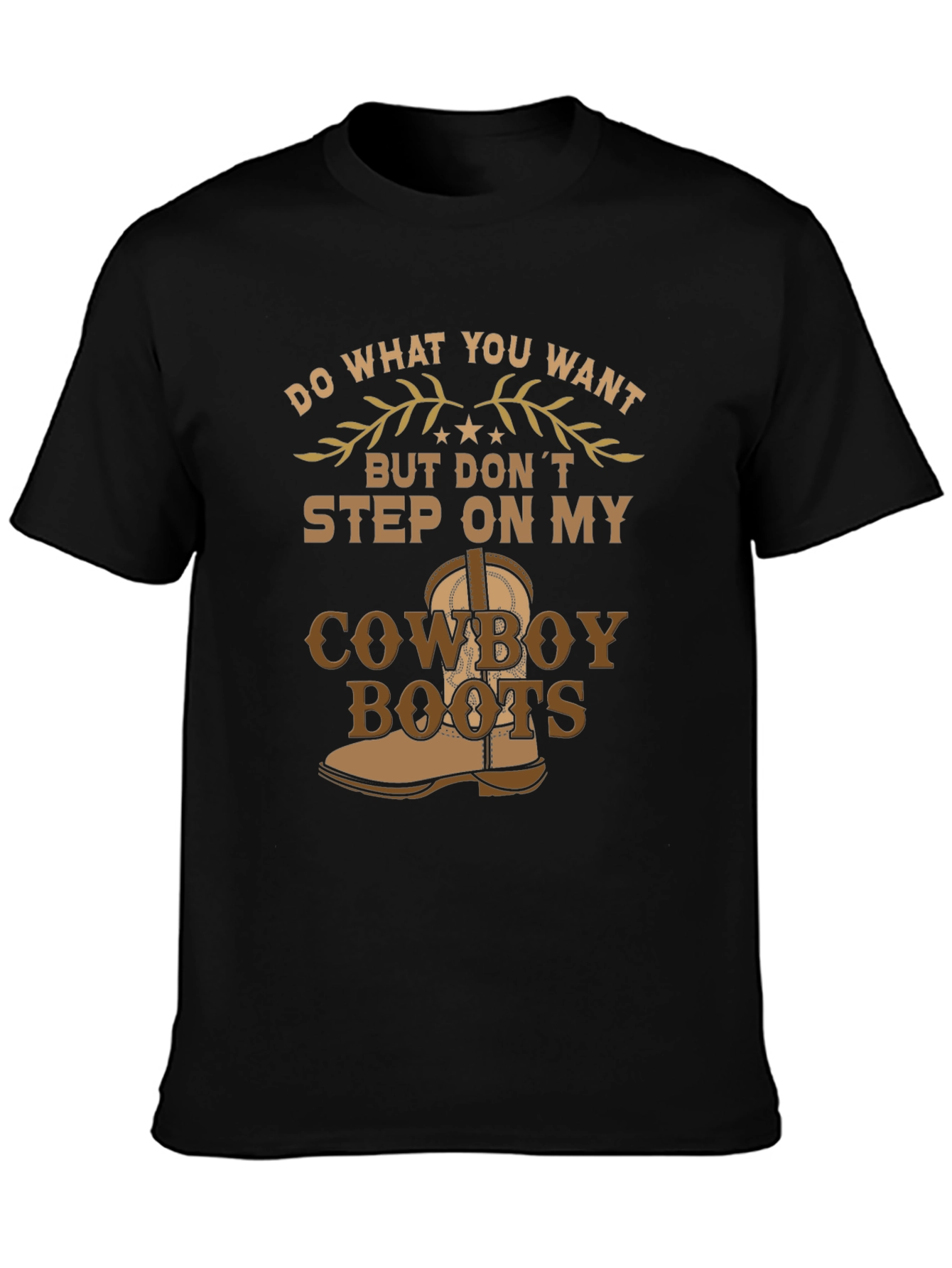 Do What You Want Cowboy Boots Graphic Tee