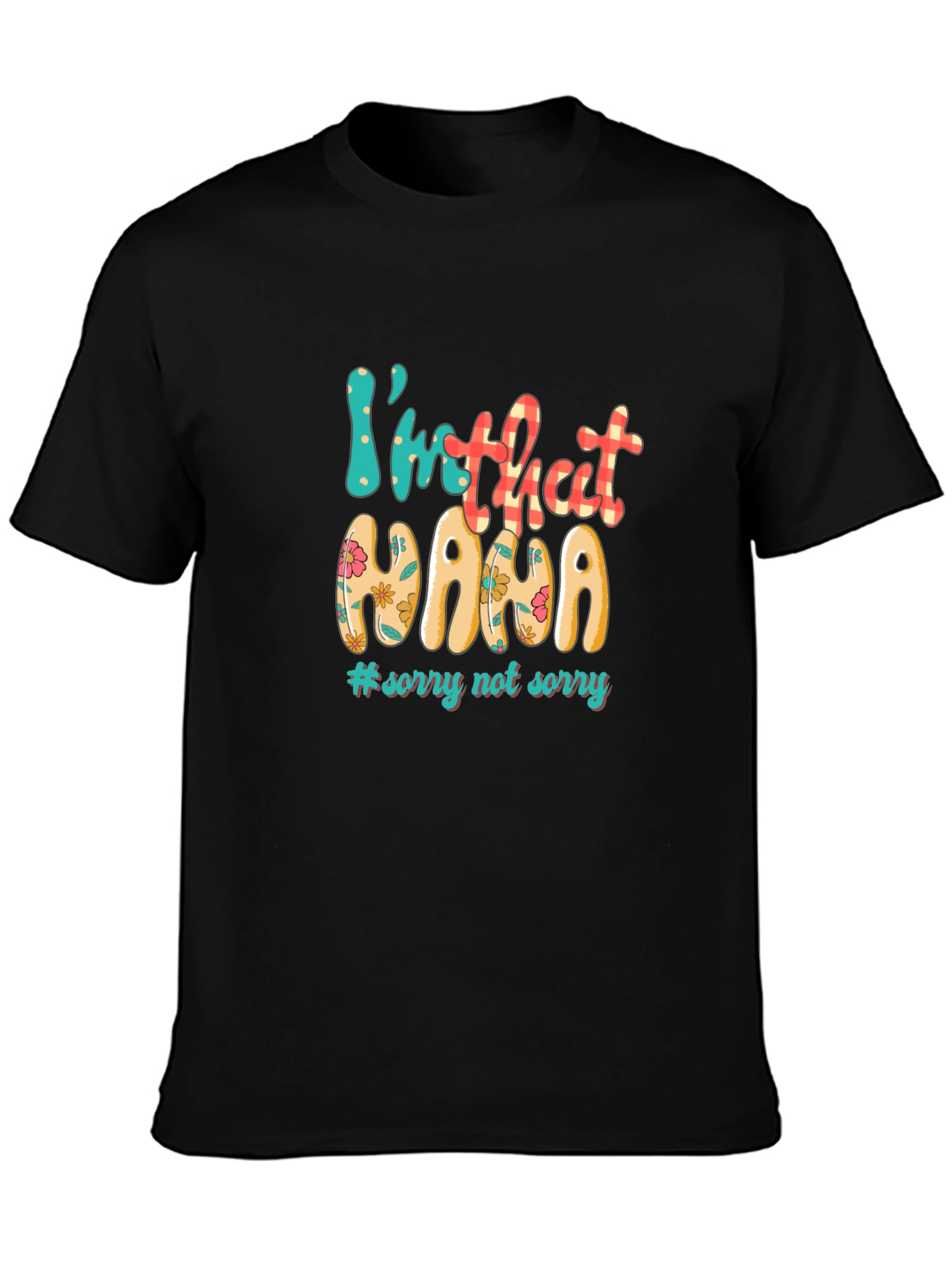 Im That Nana T-Shirt - Fun Stylish Apparel