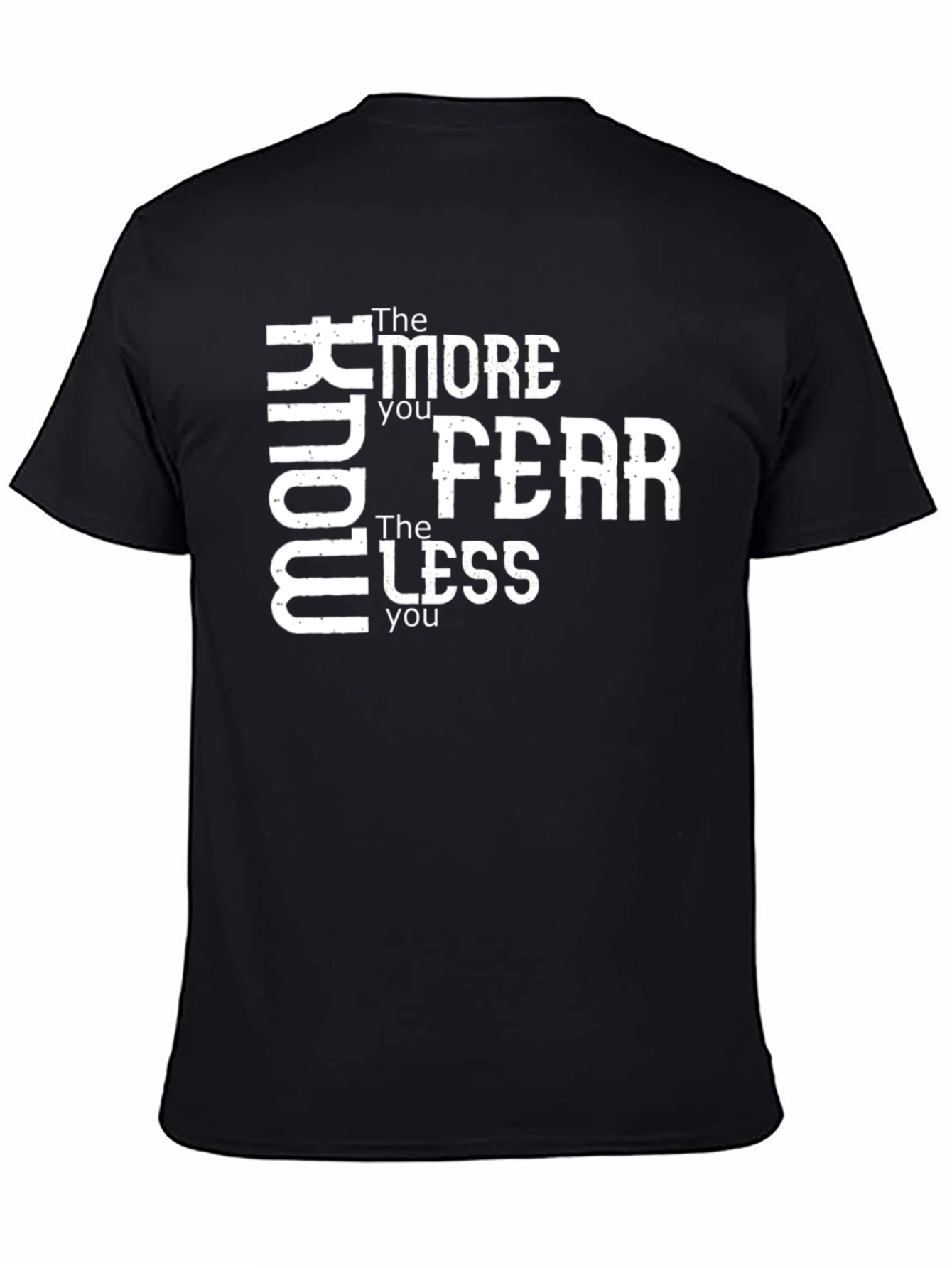 Know More Fear Less Black Graphic T-Shirt