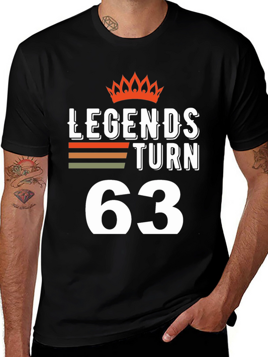 Legends Turn 63 T-Shirt - Birthday Gift