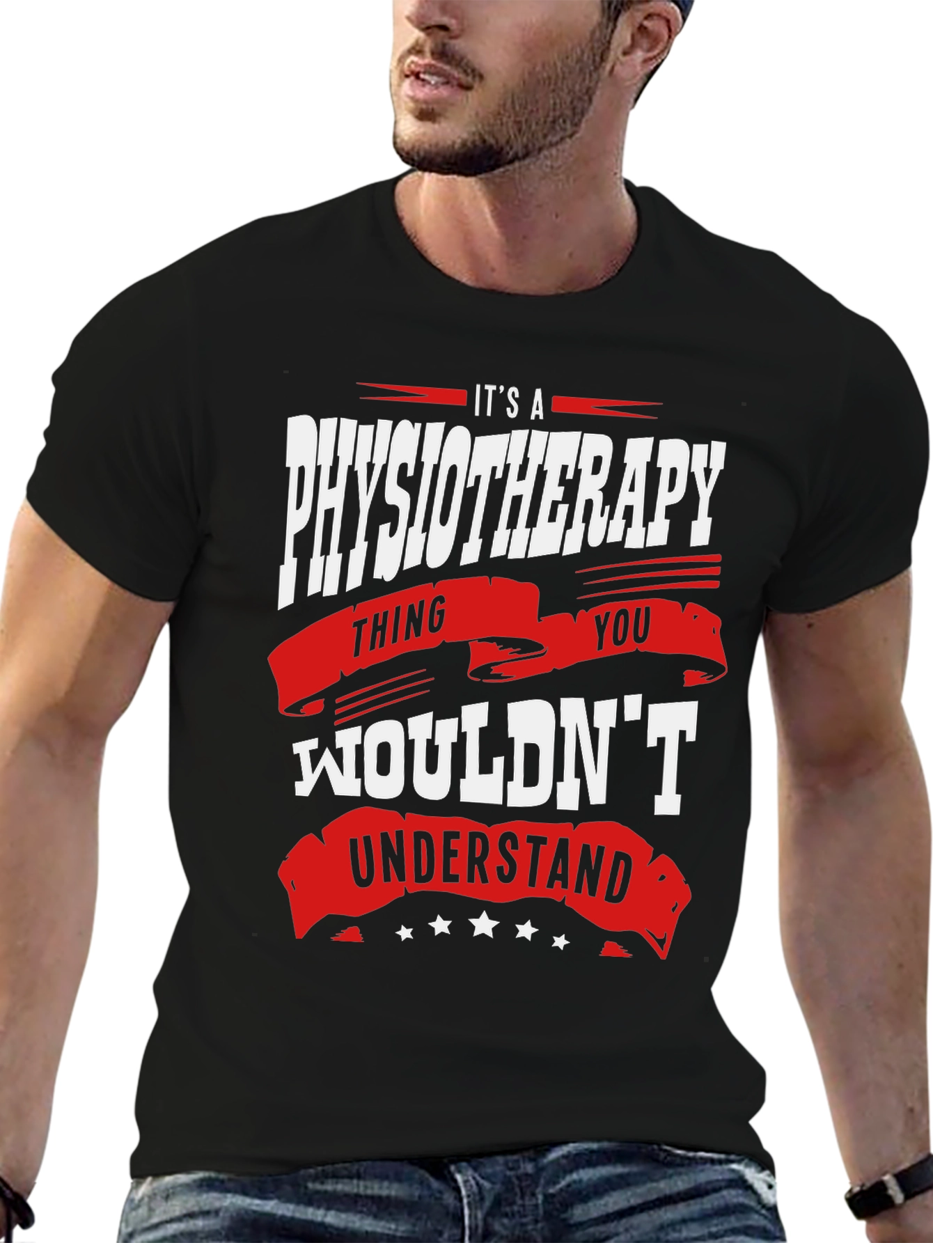 Physiotherapy Thing T-Shirt - You Wouldnt Understand