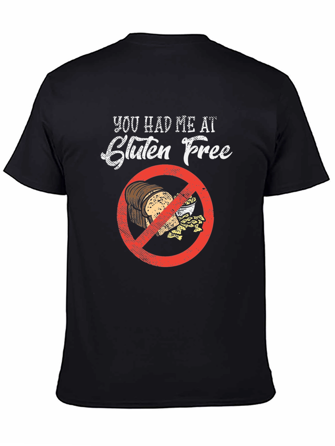 Gluten-Free T-Shirt: You Had Me At Gluten Free!