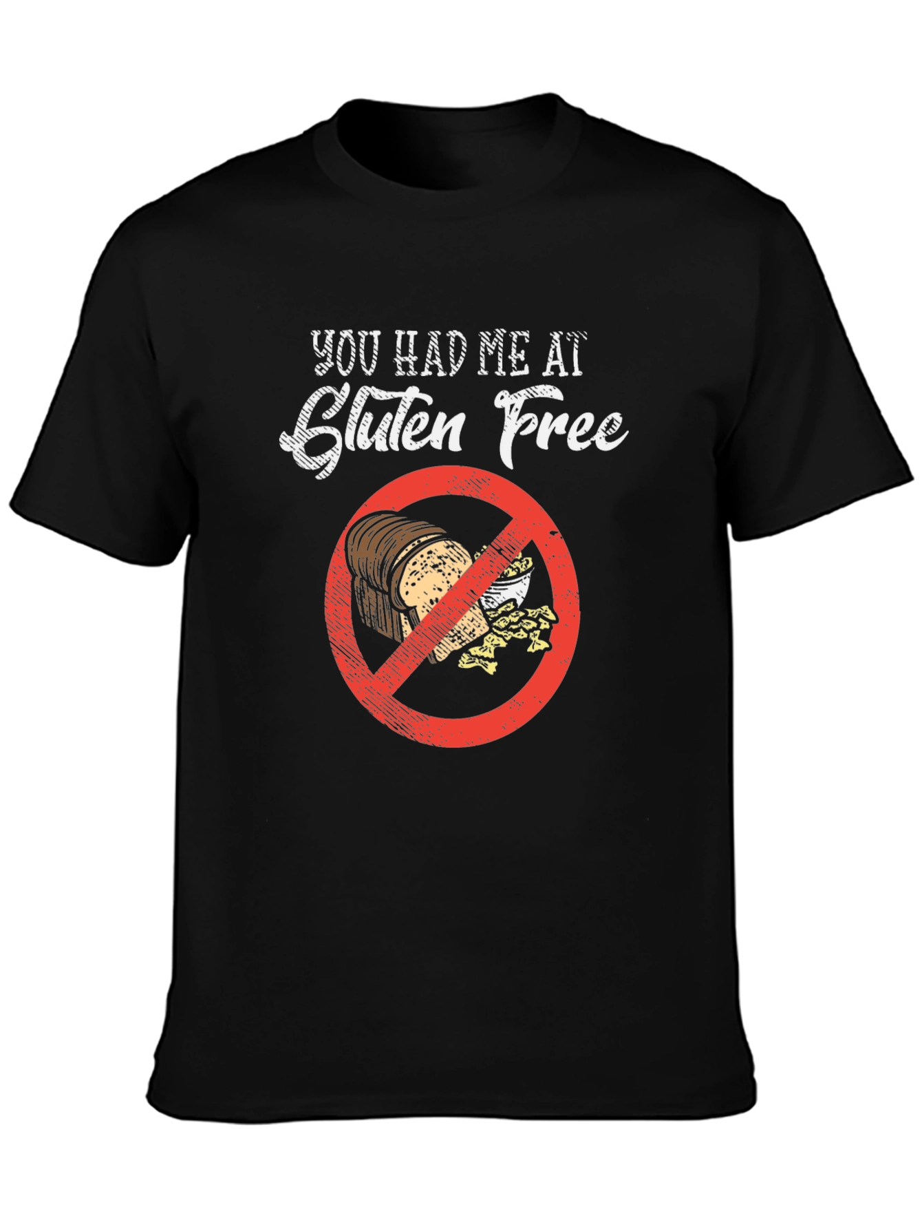 Gluten-Free T-Shirt: You Had Me At Gluten Free!