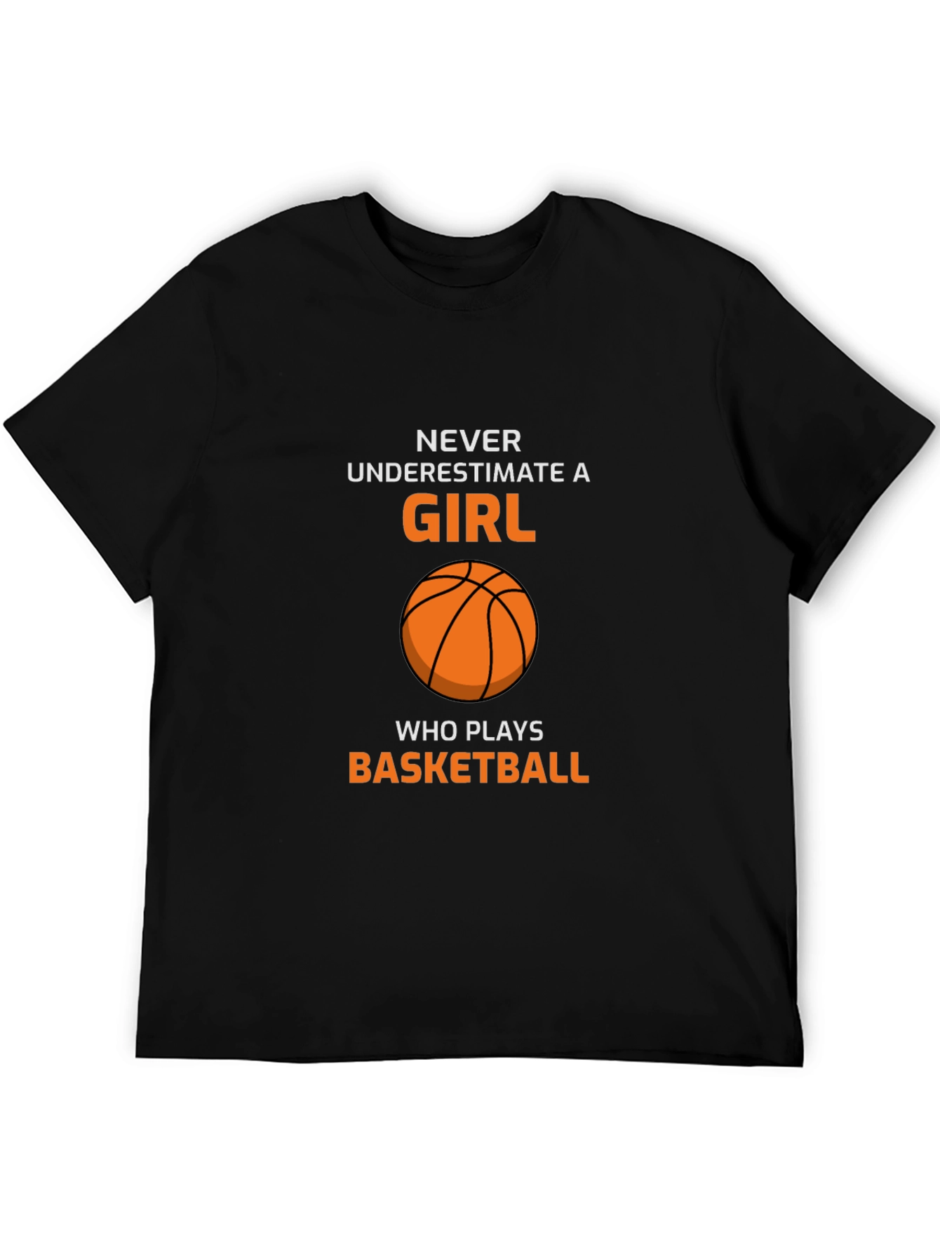 Basketball Girl T-Shirt - Never Underestimate