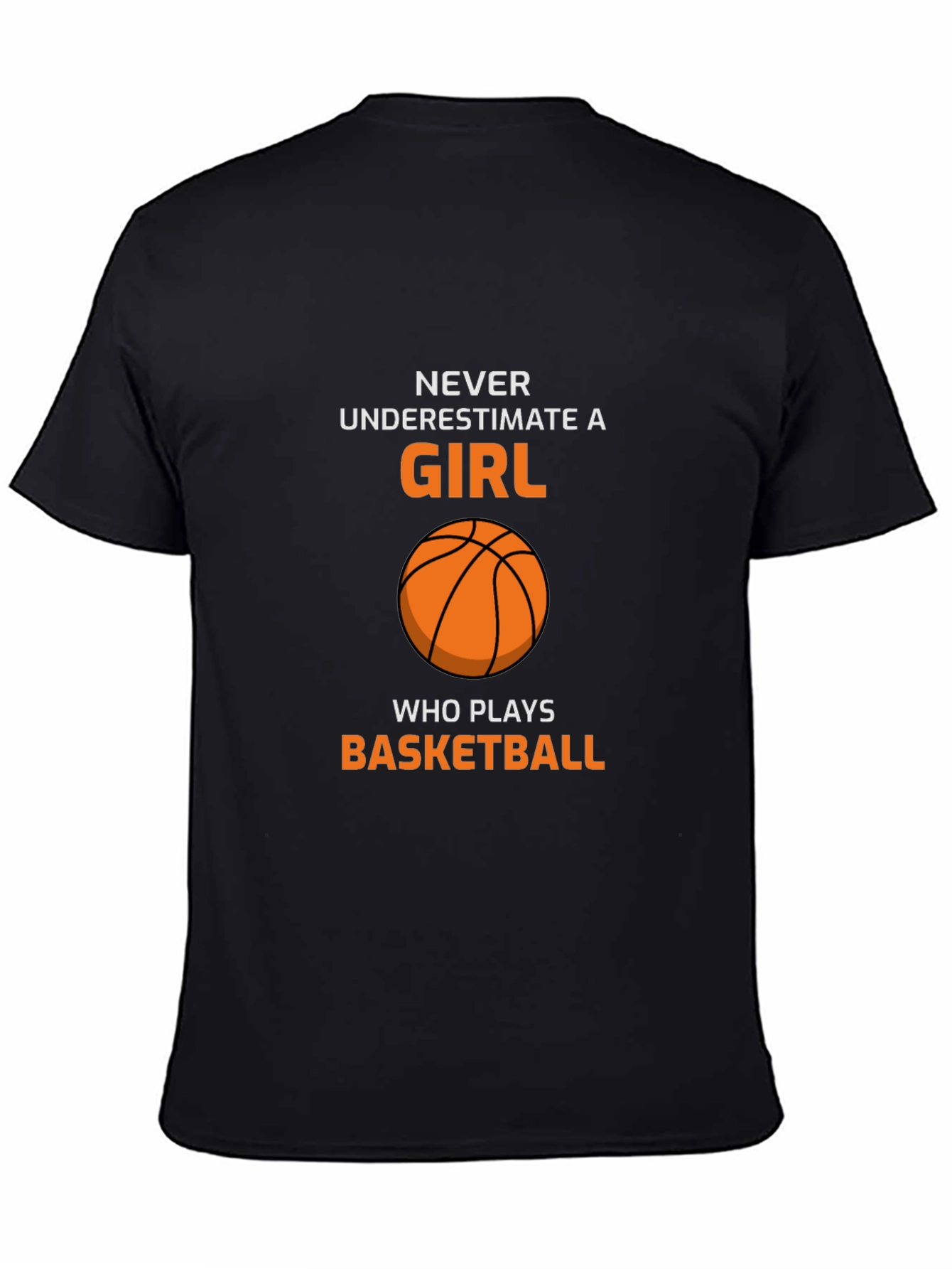 Basketball Girl T-Shirt - Never Underestimate