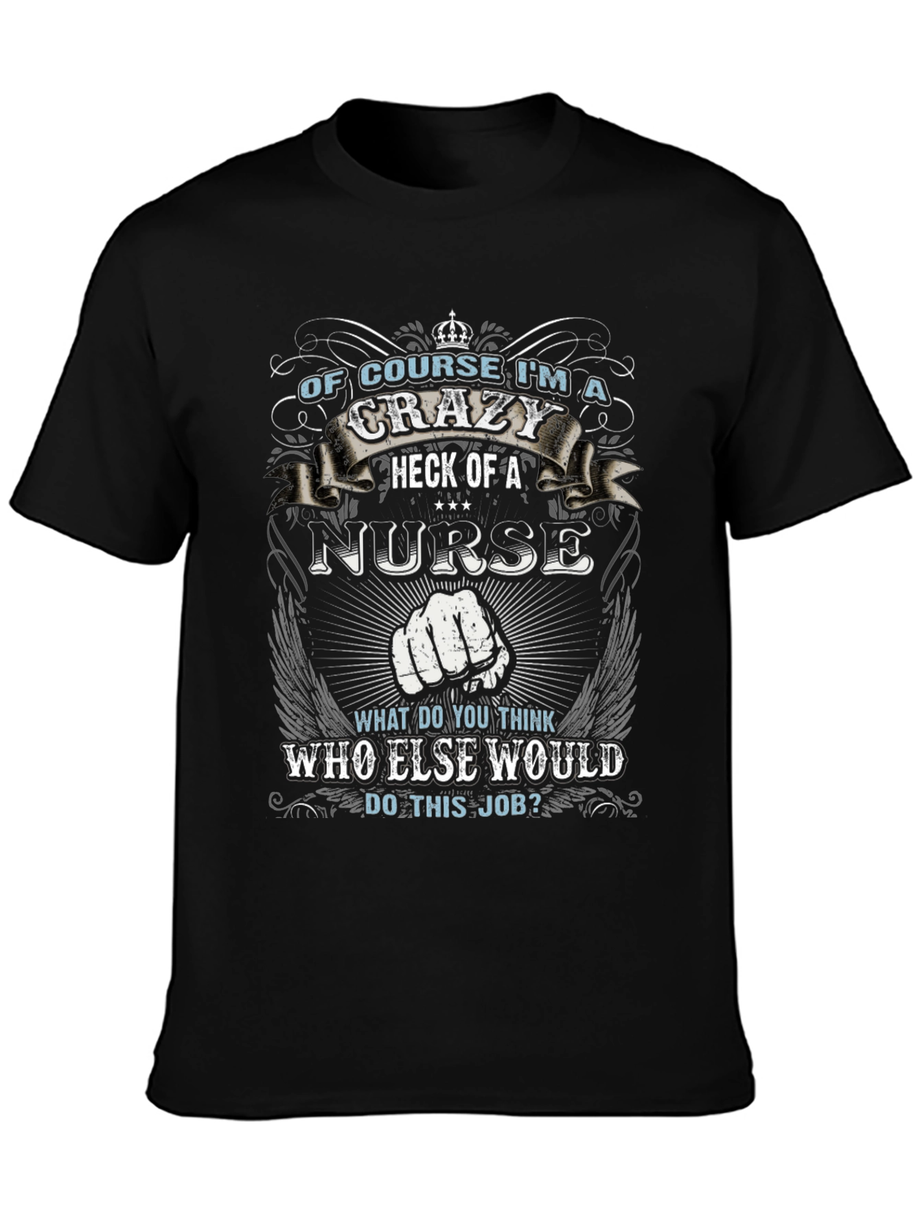 Crazy Nurse Graphic Tee - Funny Nursing T-Shirt
