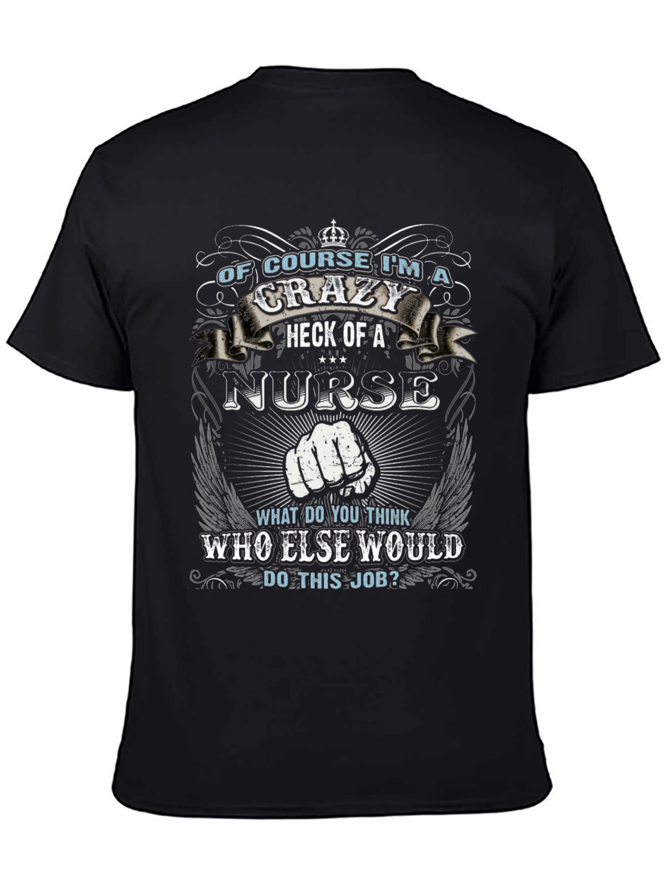 Crazy Nurse Graphic Tee - Funny Nursing T-Shirt