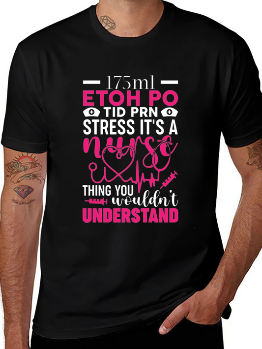 Nurse Humor T-Shirt: ETOH PO Stress Gift