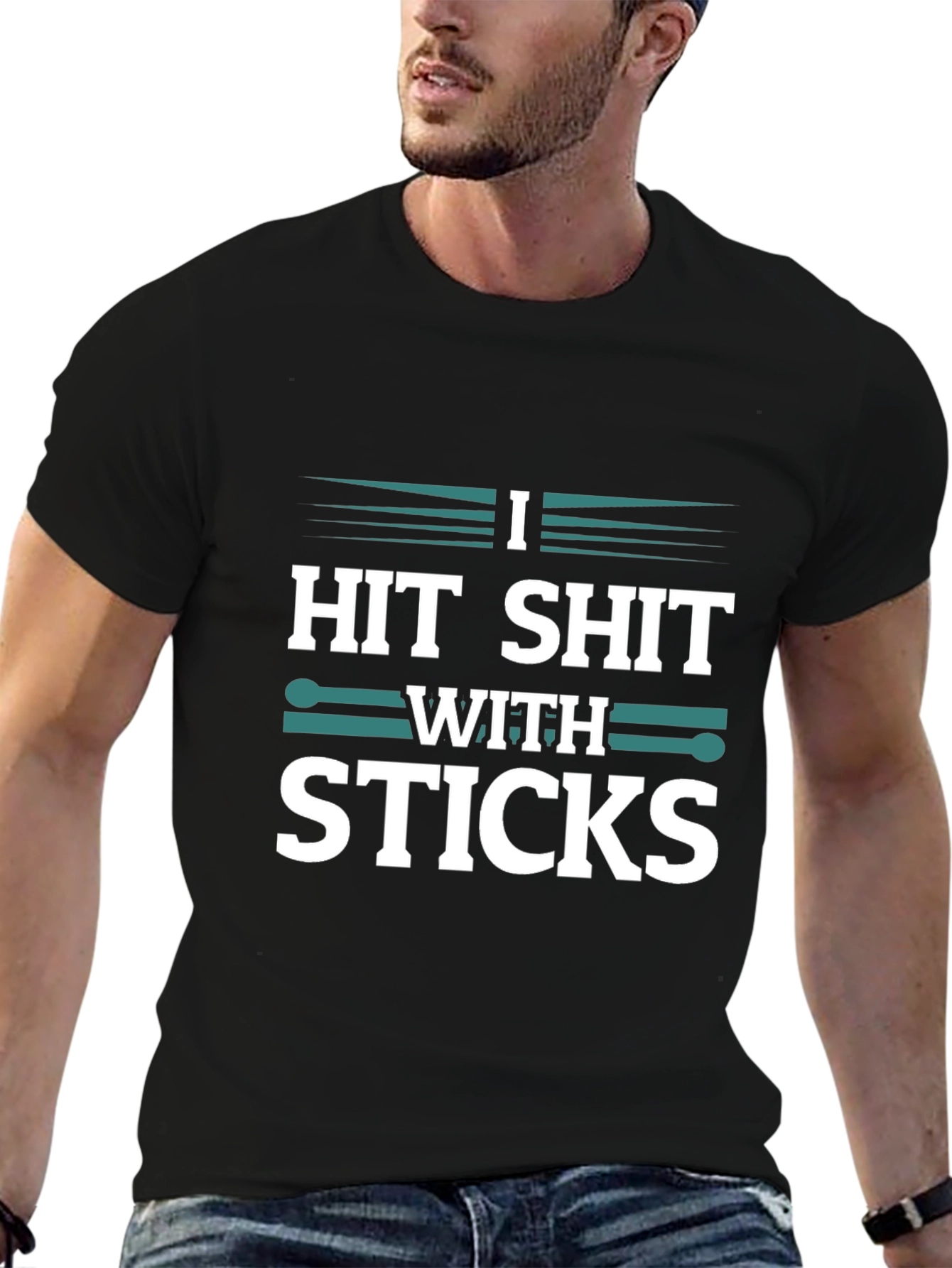 Drummer T-Shirt - I Hit Shit With Sticks