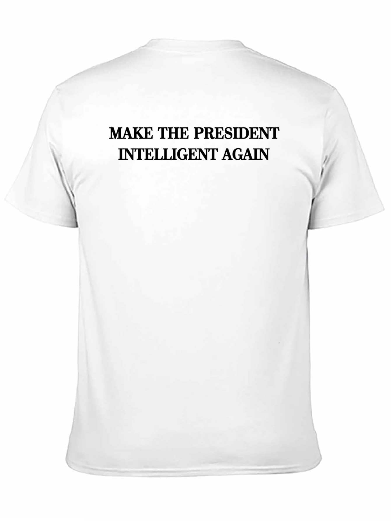 Make The President Intelligent Again - Black Tee