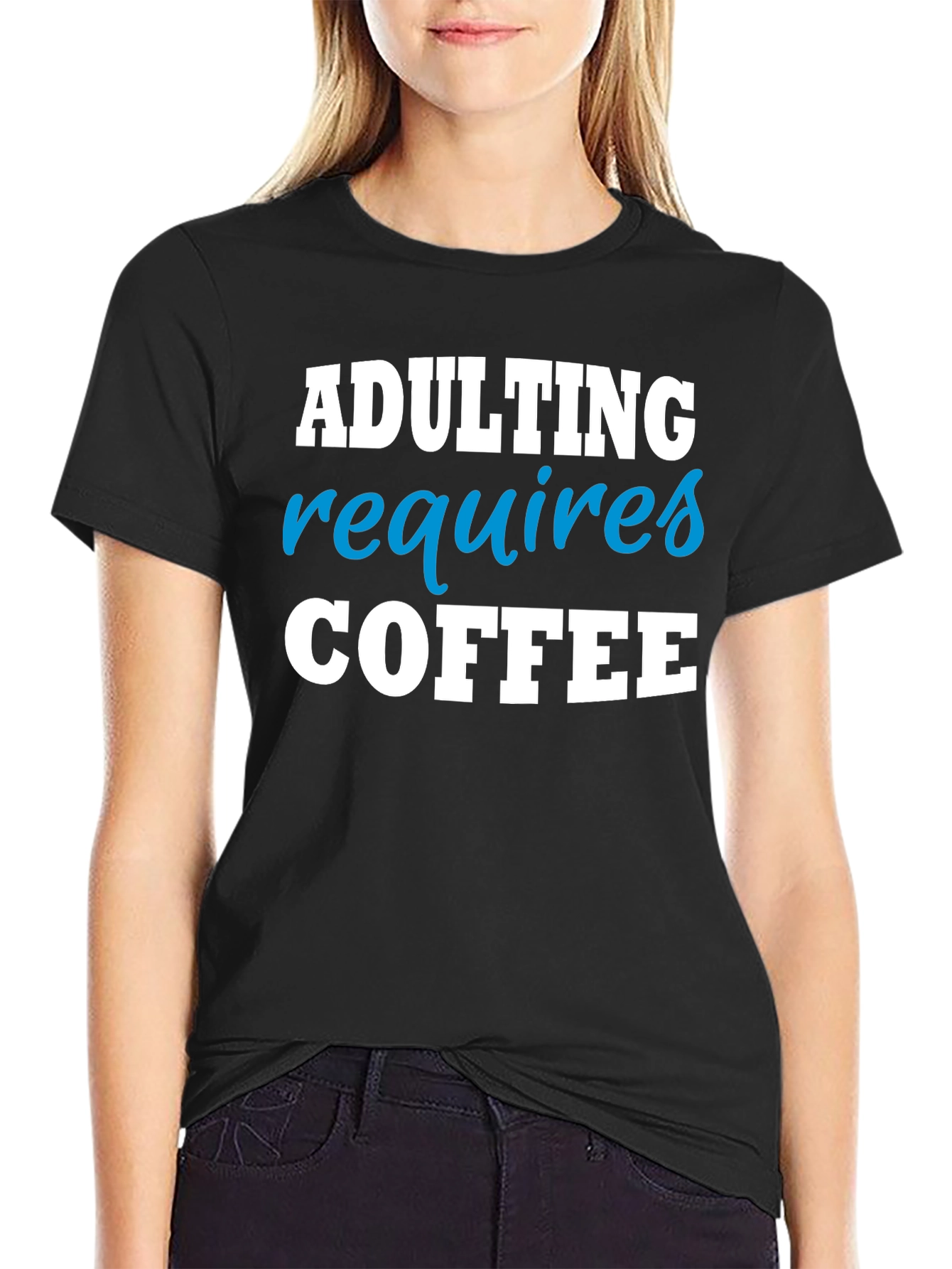 Adulting Requires Coffee Funny T-Shirt