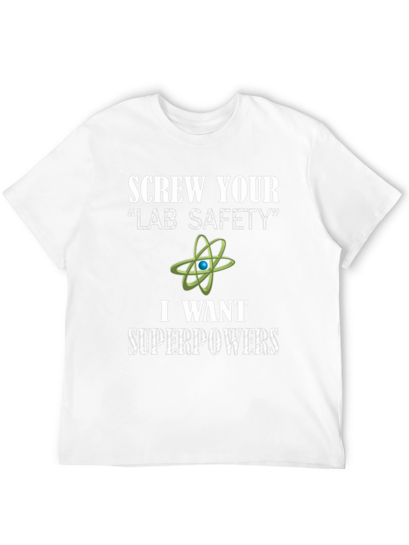 Screw Your Lab Safety Superpowers T-Shirt