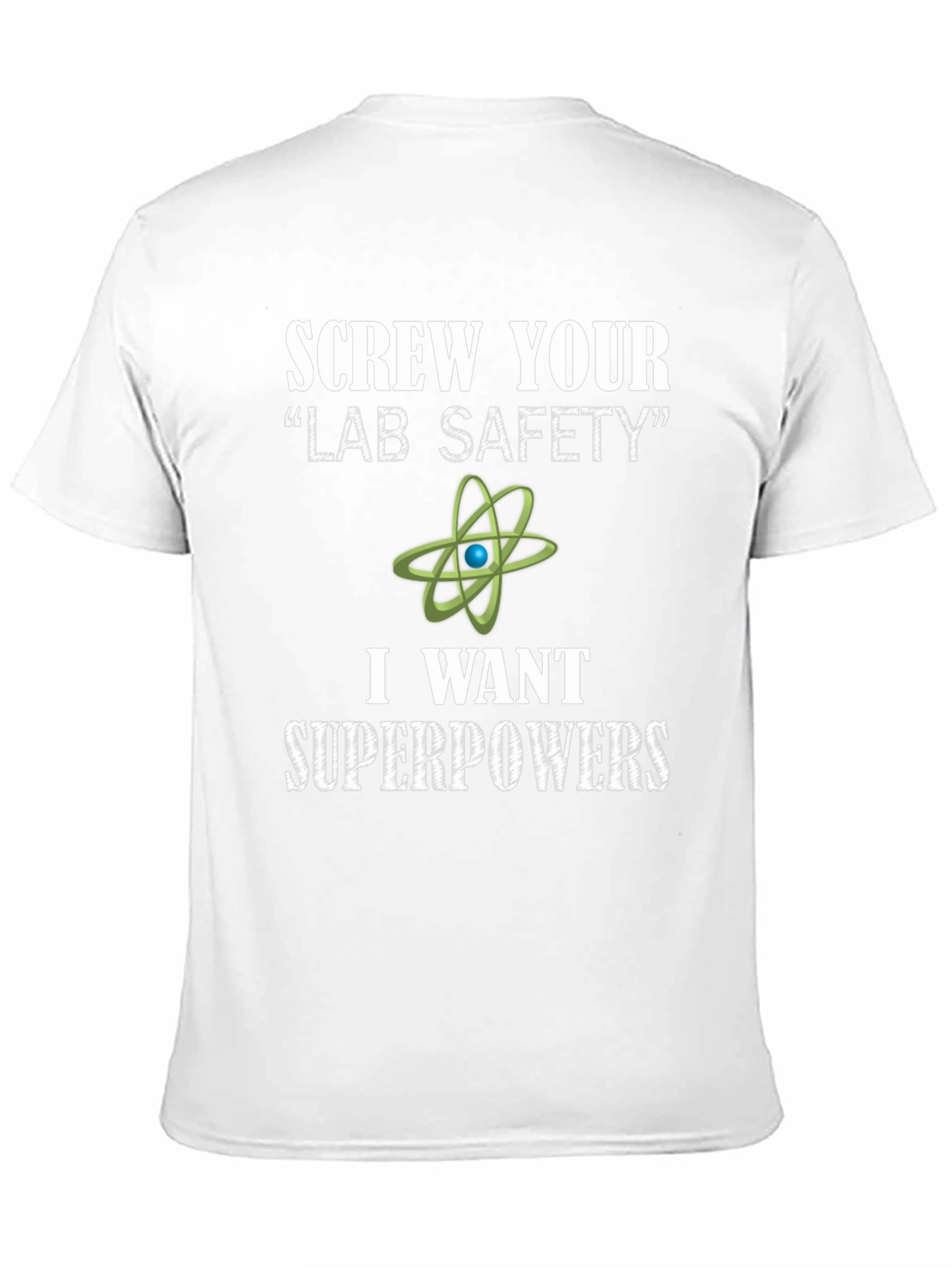 Screw Your Lab Safety Superpowers T-Shirt