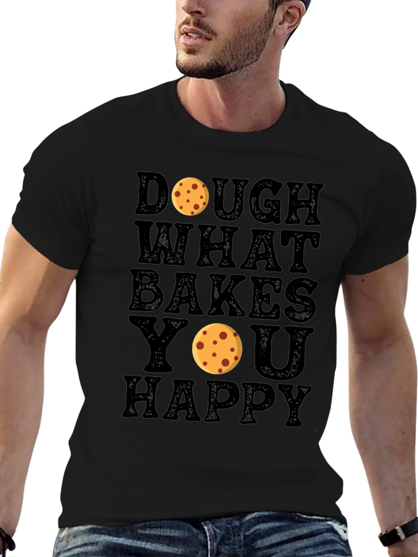 Dough What Bakes You Happy Black T-Shirt