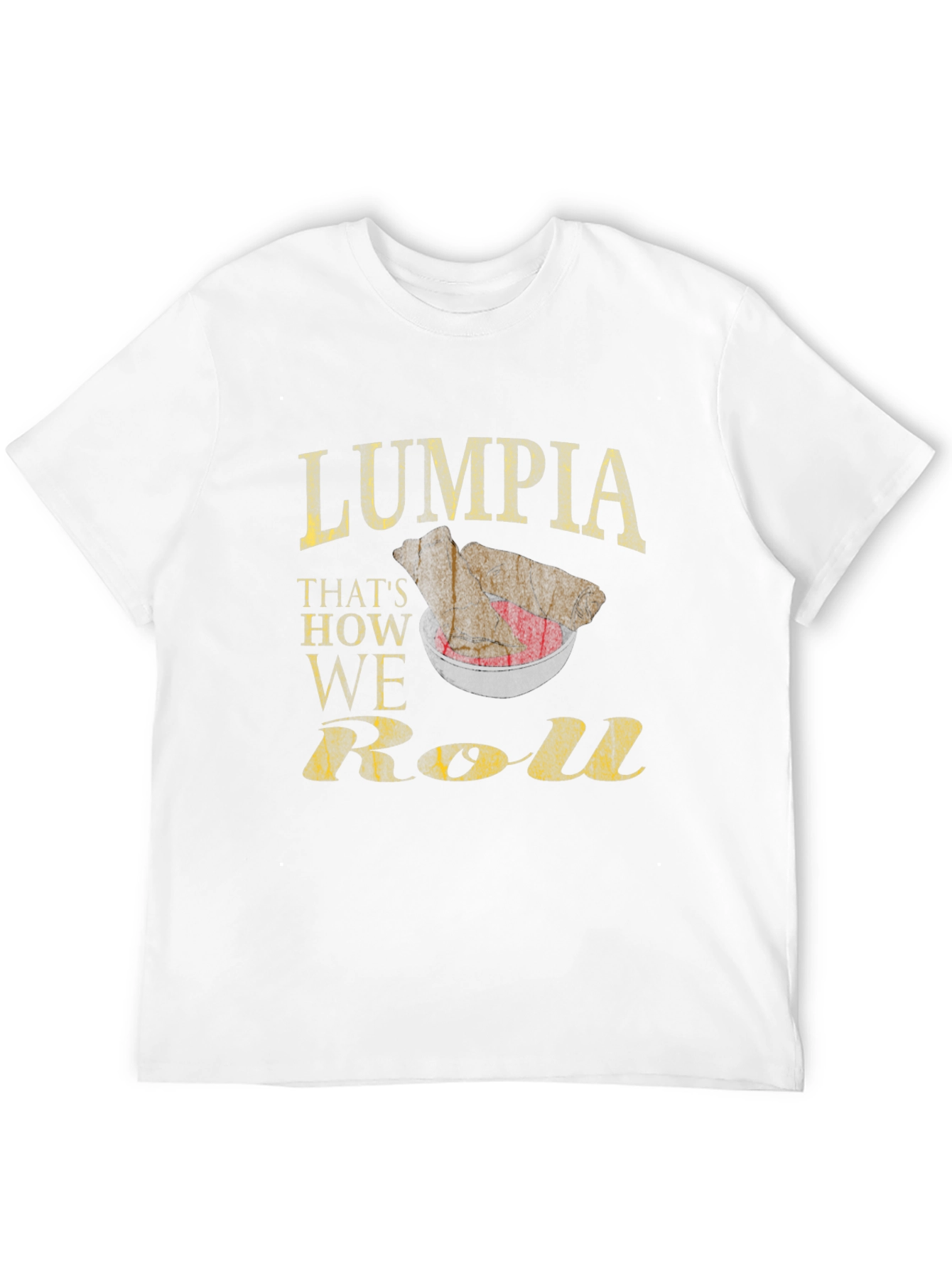 Lumpia Thats How We Roll Tee