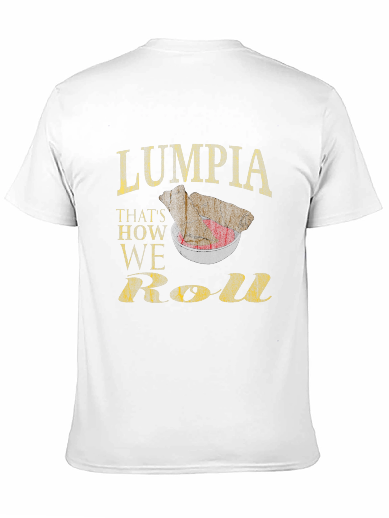 Lumpia Thats How We Roll Tee