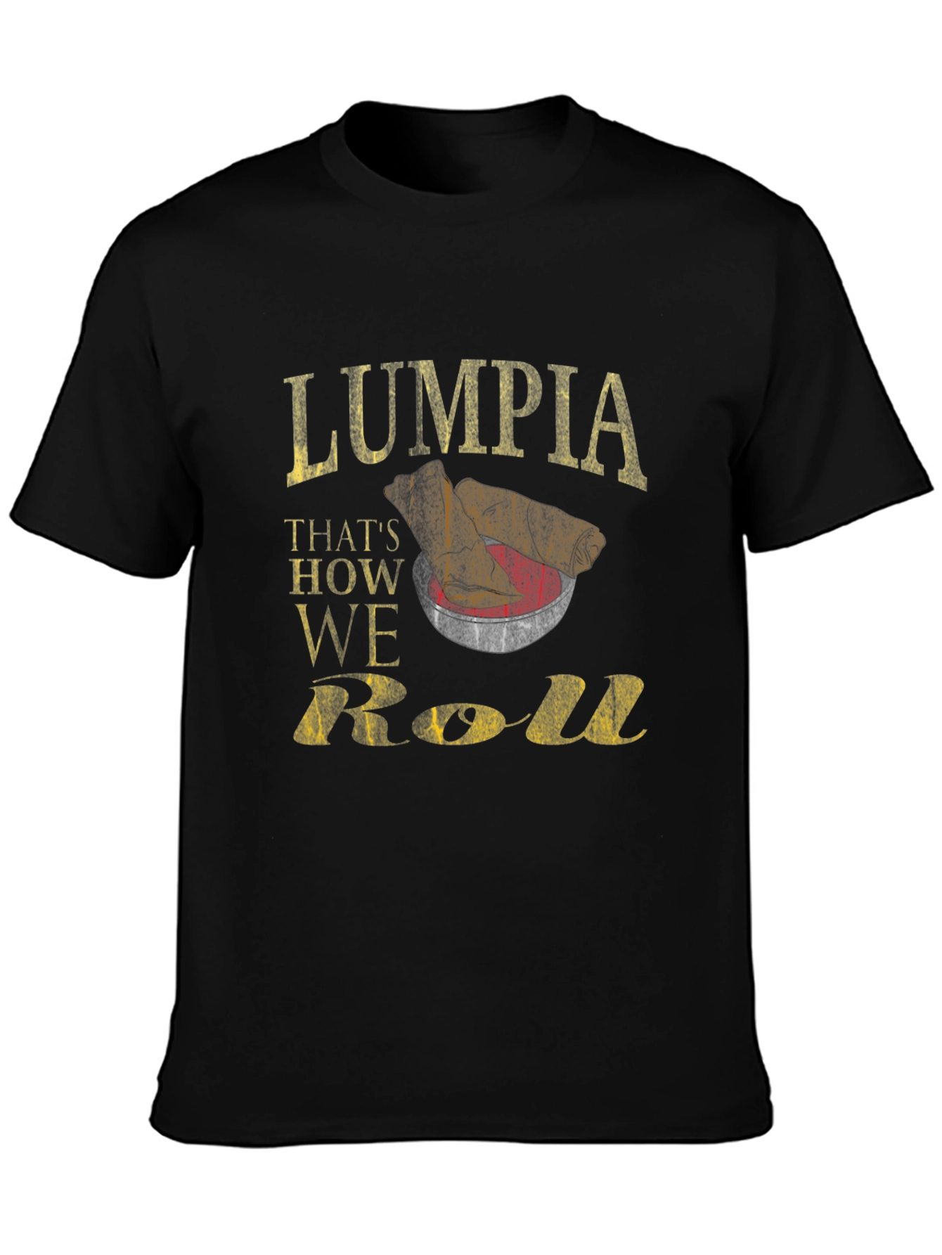 Lumpia Thats How We Roll Tee