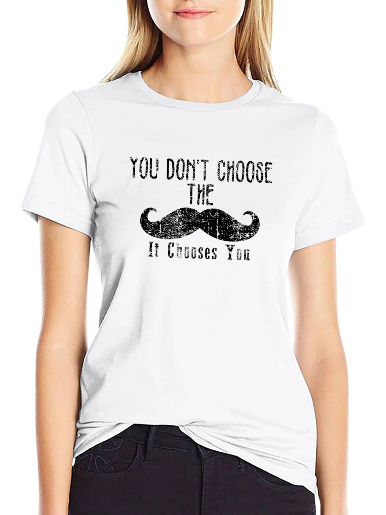 Mustache Graphic Tee - You Dont Choose It