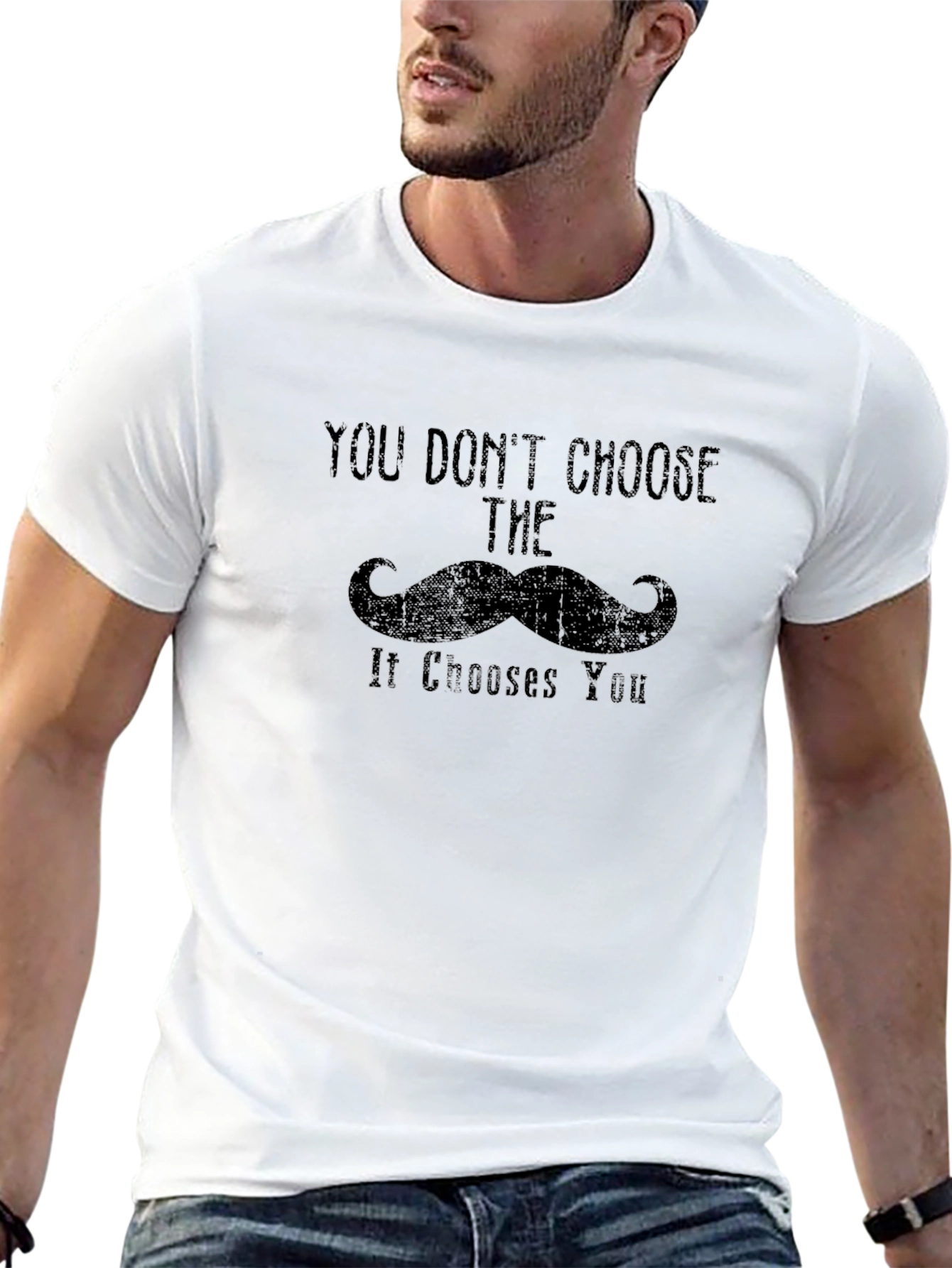 Mustache Graphic Tee - You Dont Choose It
