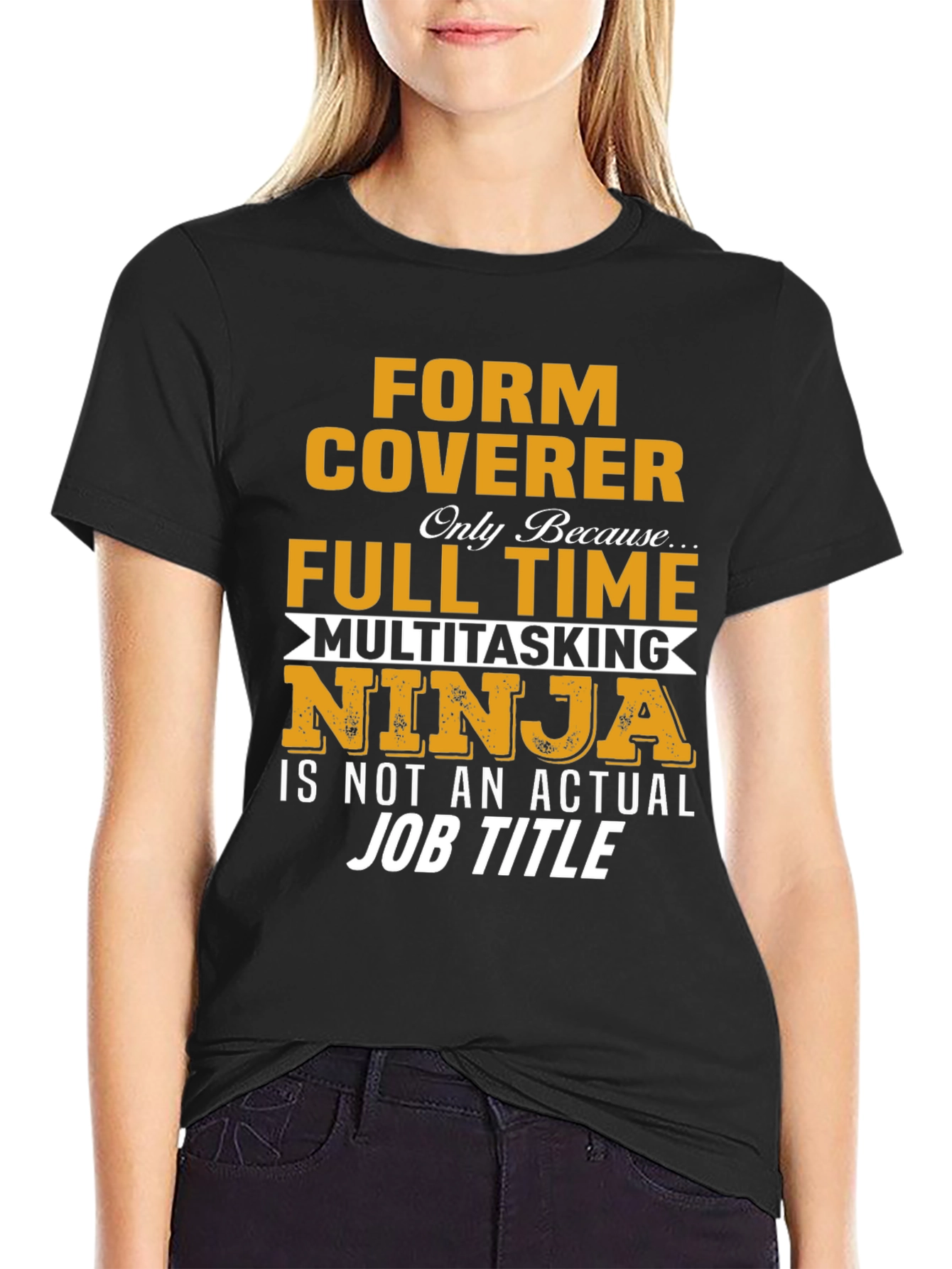 Form Coverer Multitasking Ninja Novelty T-Shirt