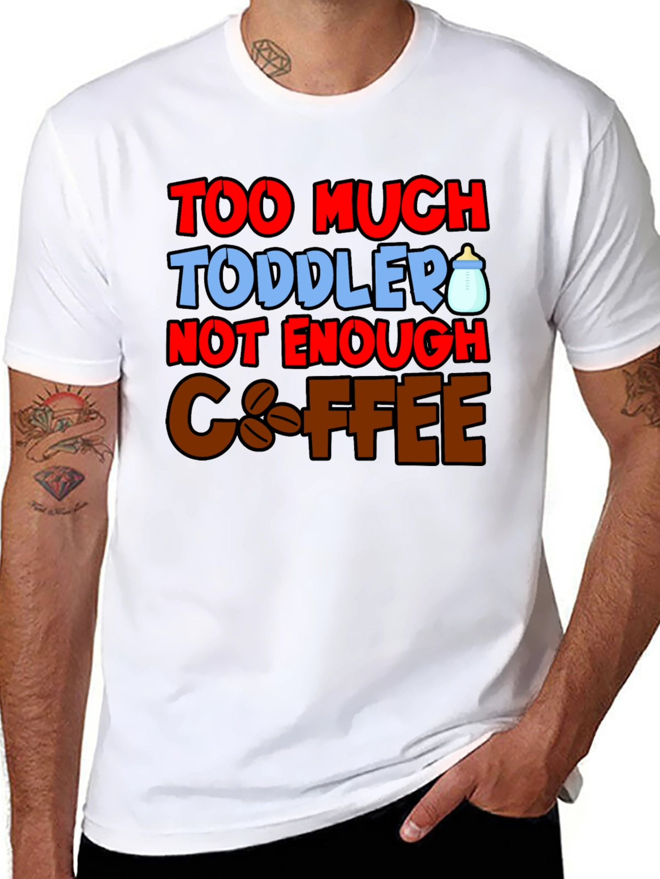 Too Much Toddler Not Enough Coffee Graphic T-Shirt