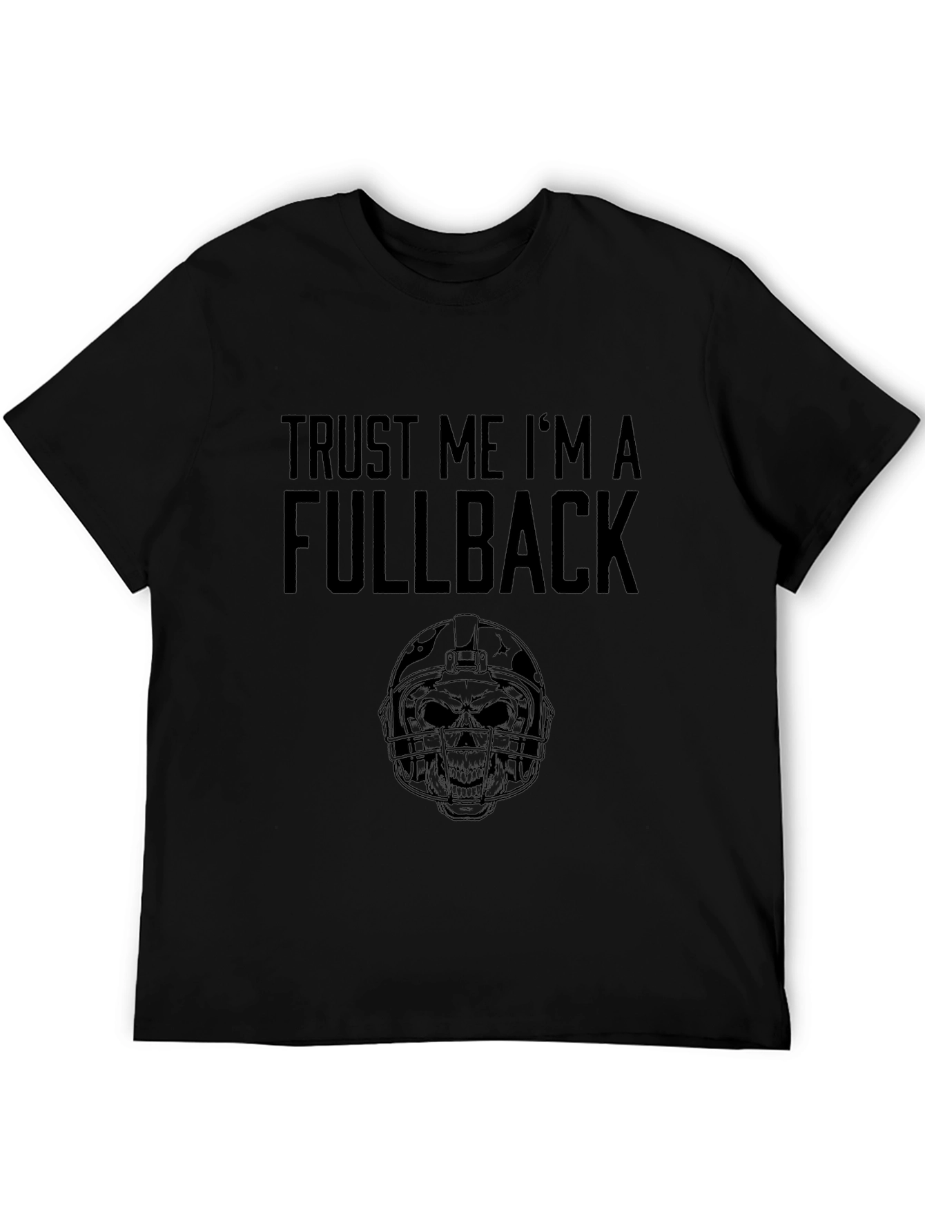 Trust Me Im A Fullback T-Shirt