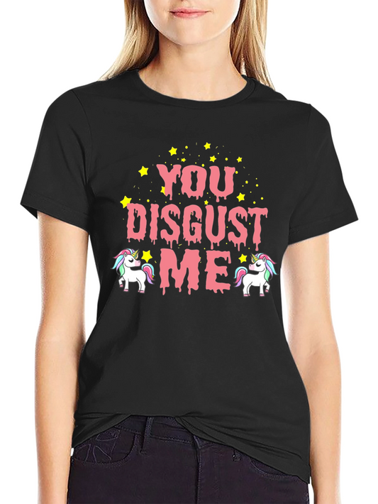 You Disgust Me Unicorn T-Shirt