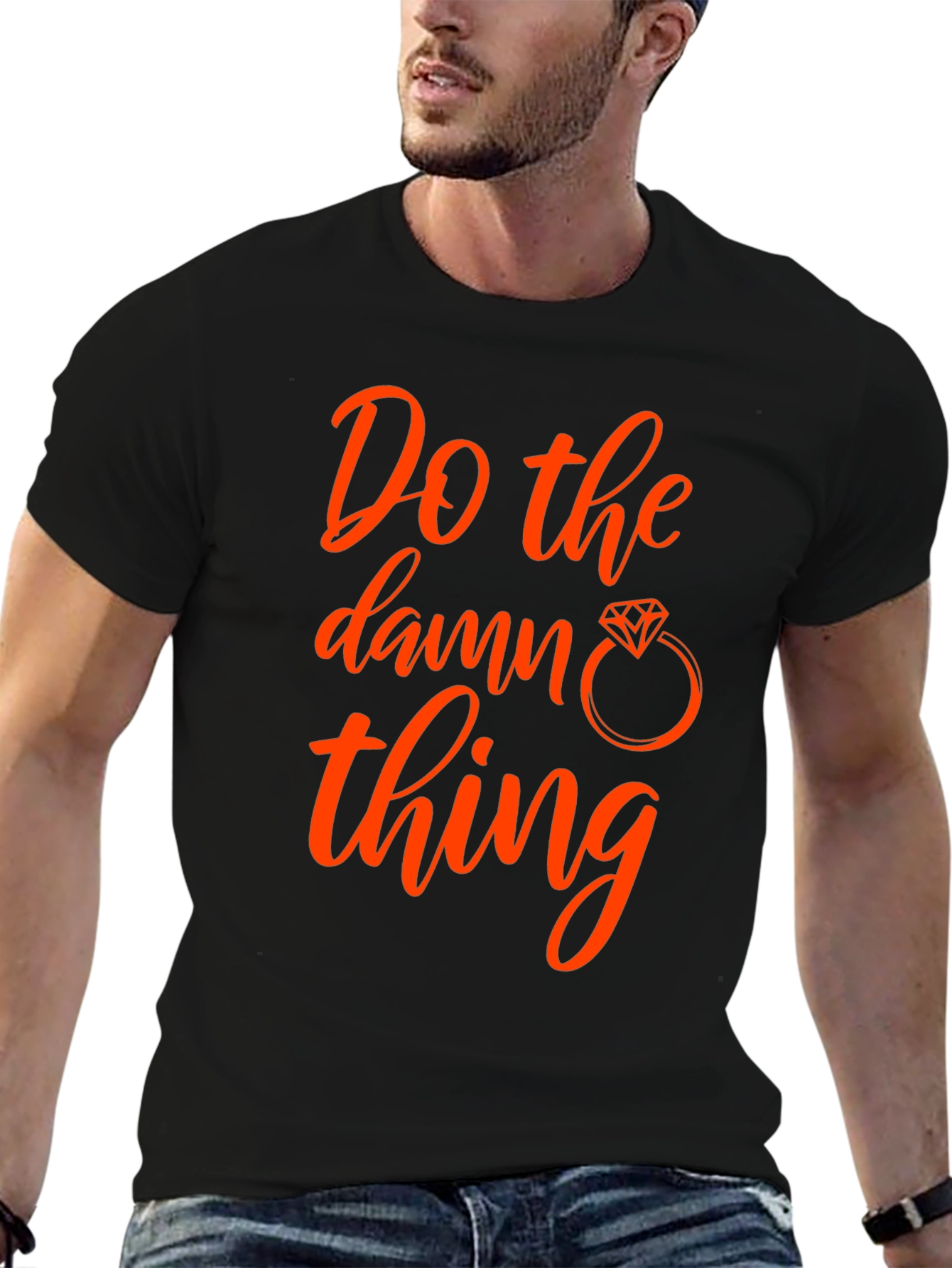 Do the Damn Thing T-Shirt - Engagement Ring
