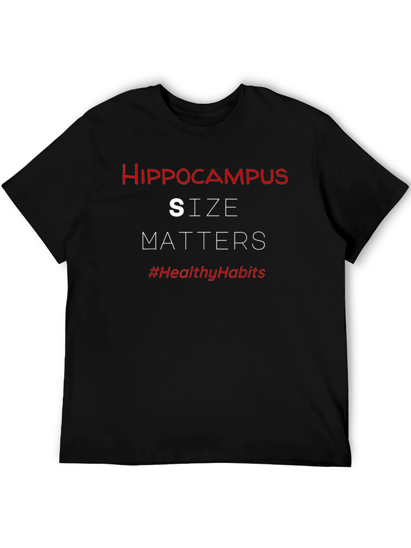 Hippocampus Size Matters T-Shirt: Healthy Habits Tee