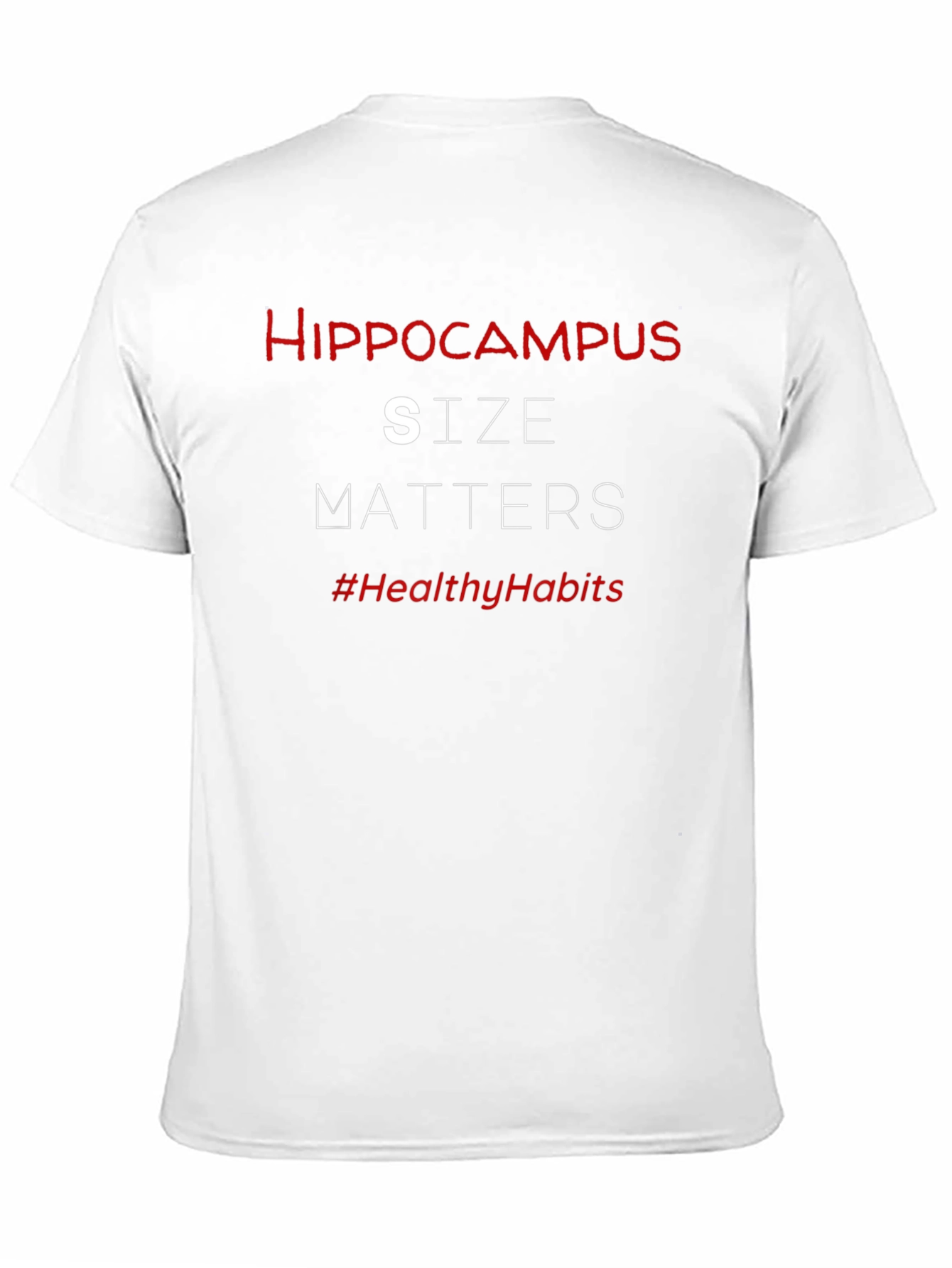 Hippocampus Size Matters T-Shirt: Healthy Habits Tee