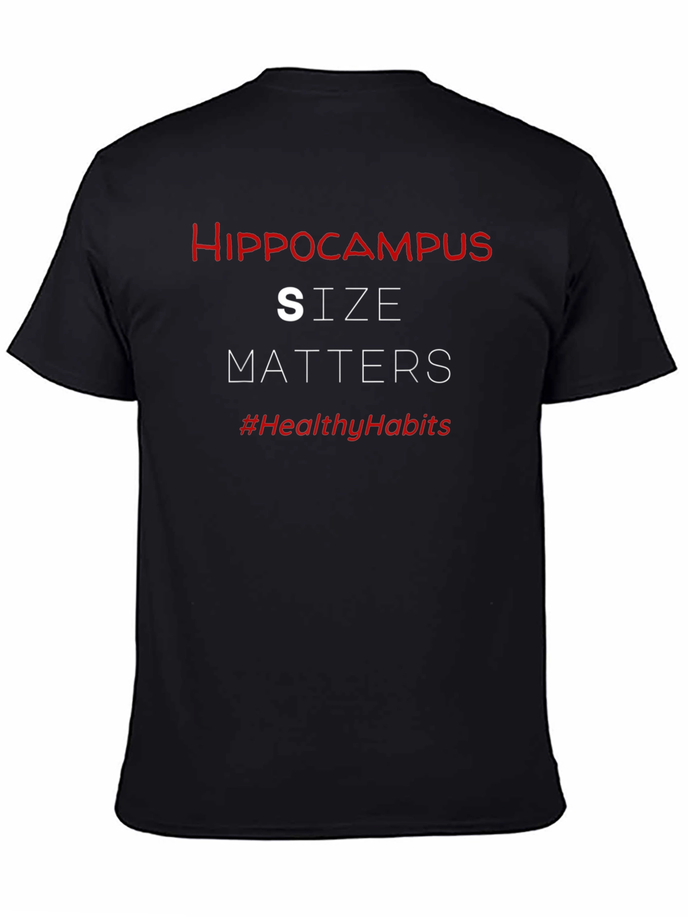 Hippocampus Size Matters T-Shirt: Healthy Habits Tee