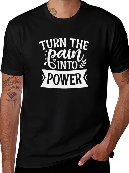 Turn Pain Into Power - Motivational Black T-Shirt