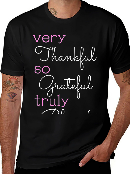 Thankful Grateful Truly T-Shirt