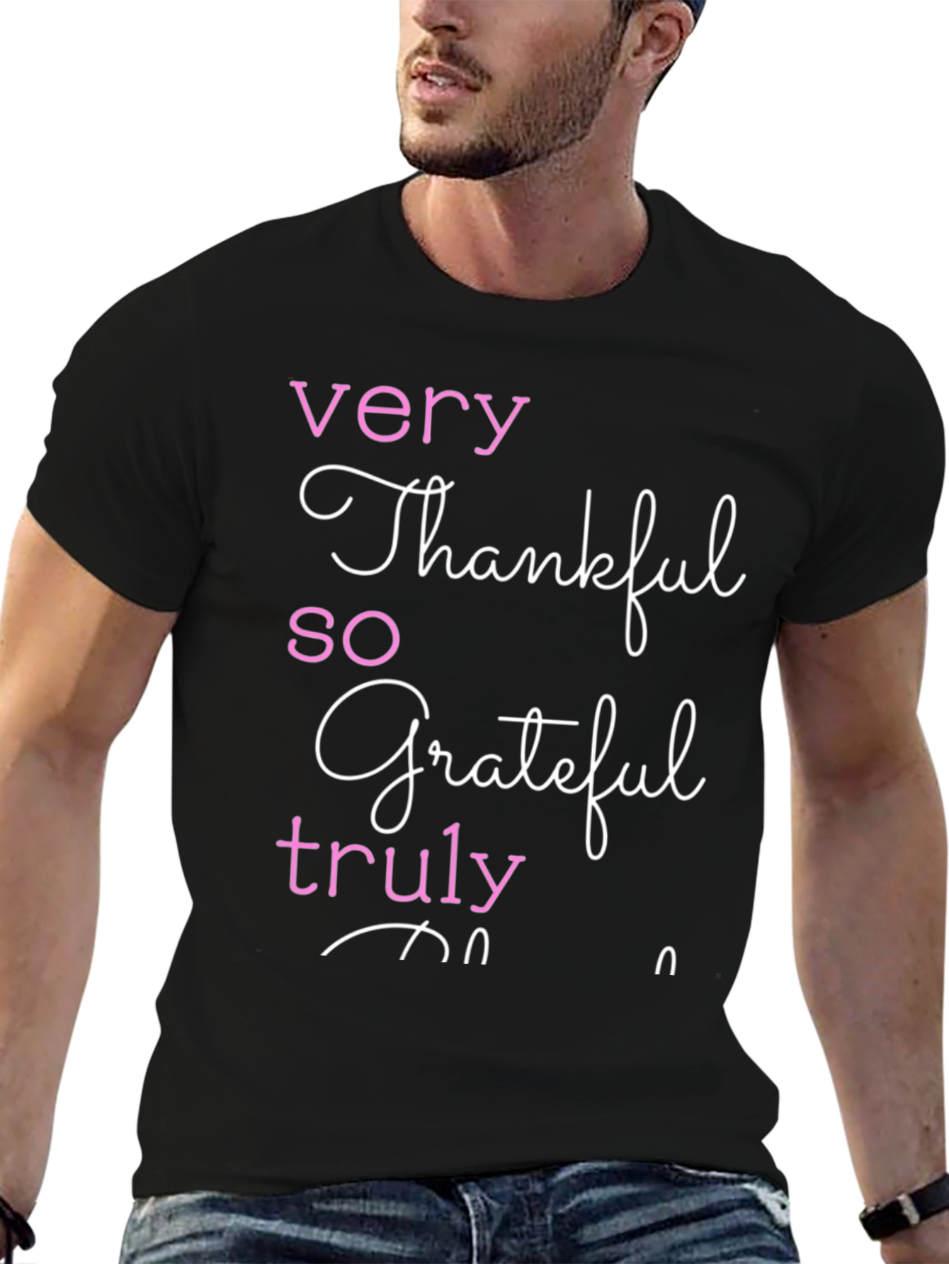 Thankful Grateful Truly T-Shirt