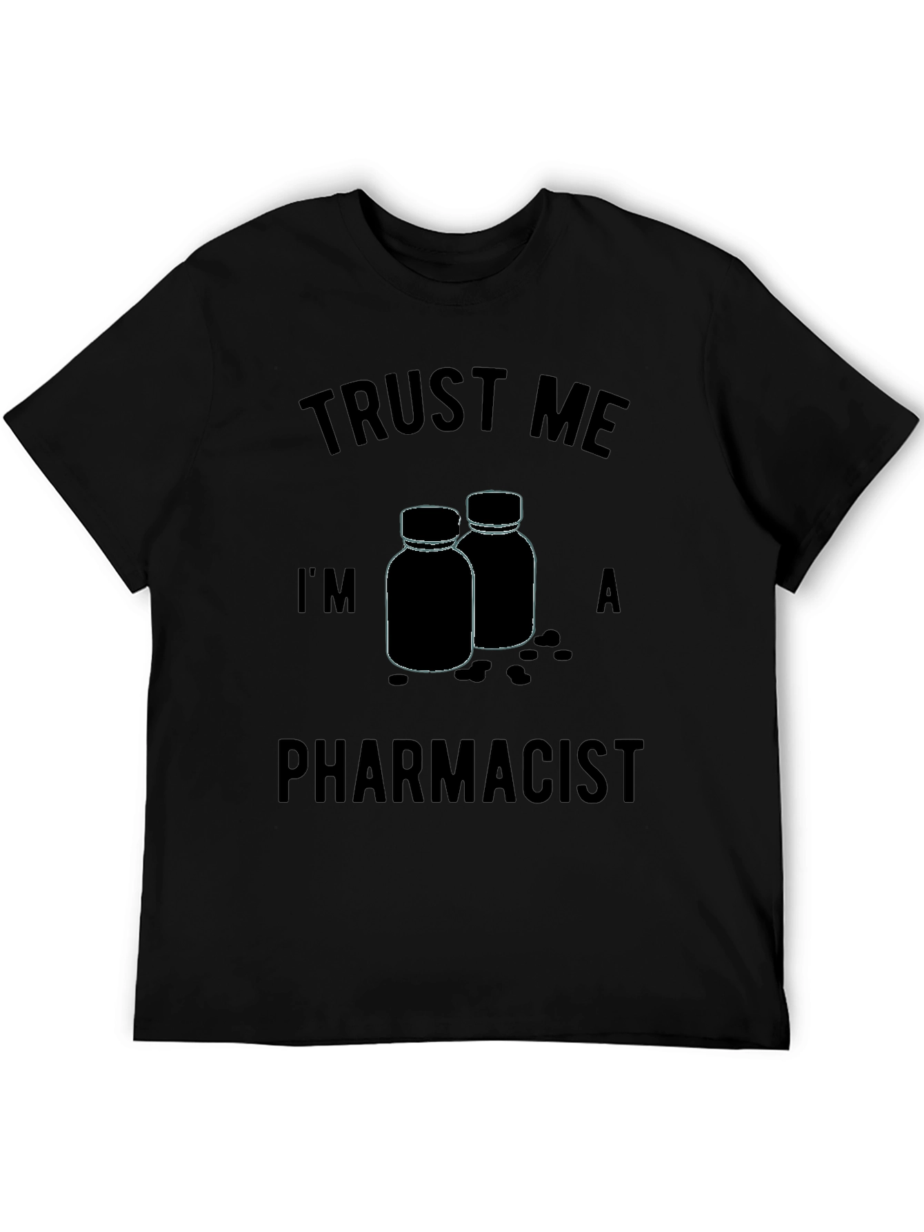 Trust Me Im A Pharmacist T-Shirt
