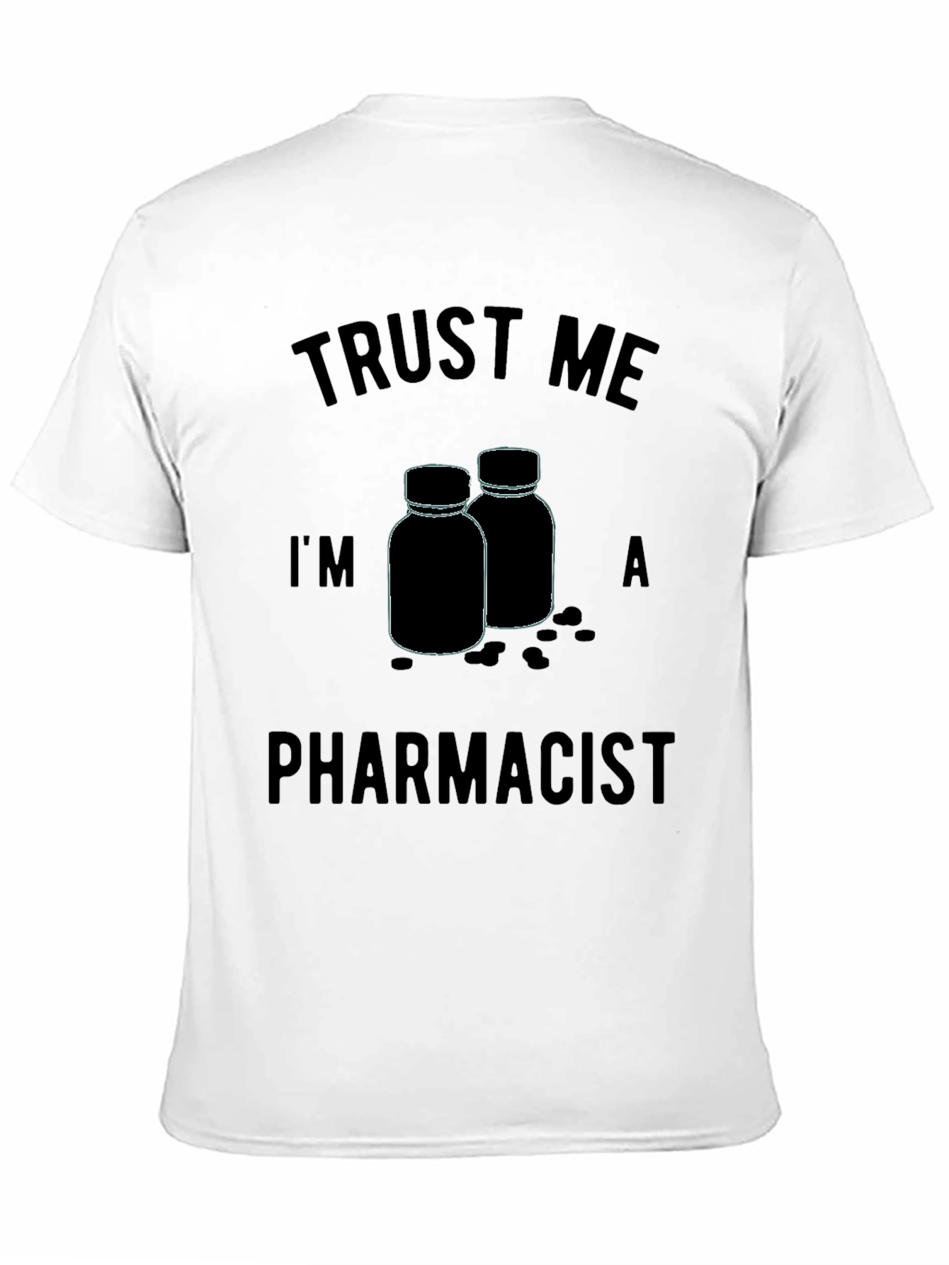 Trust Me Im A Pharmacist T-Shirt