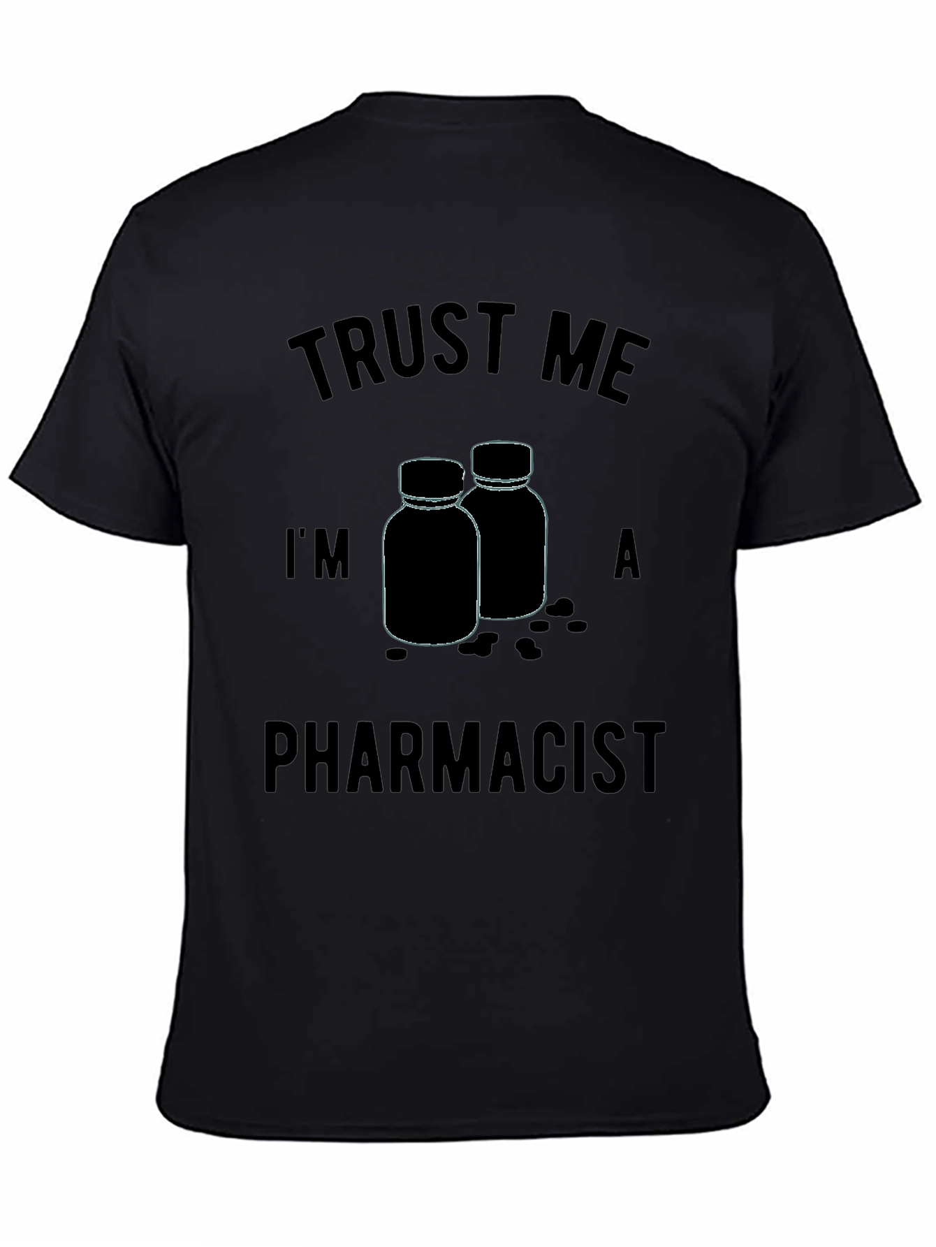 Trust Me Im A Pharmacist T-Shirt