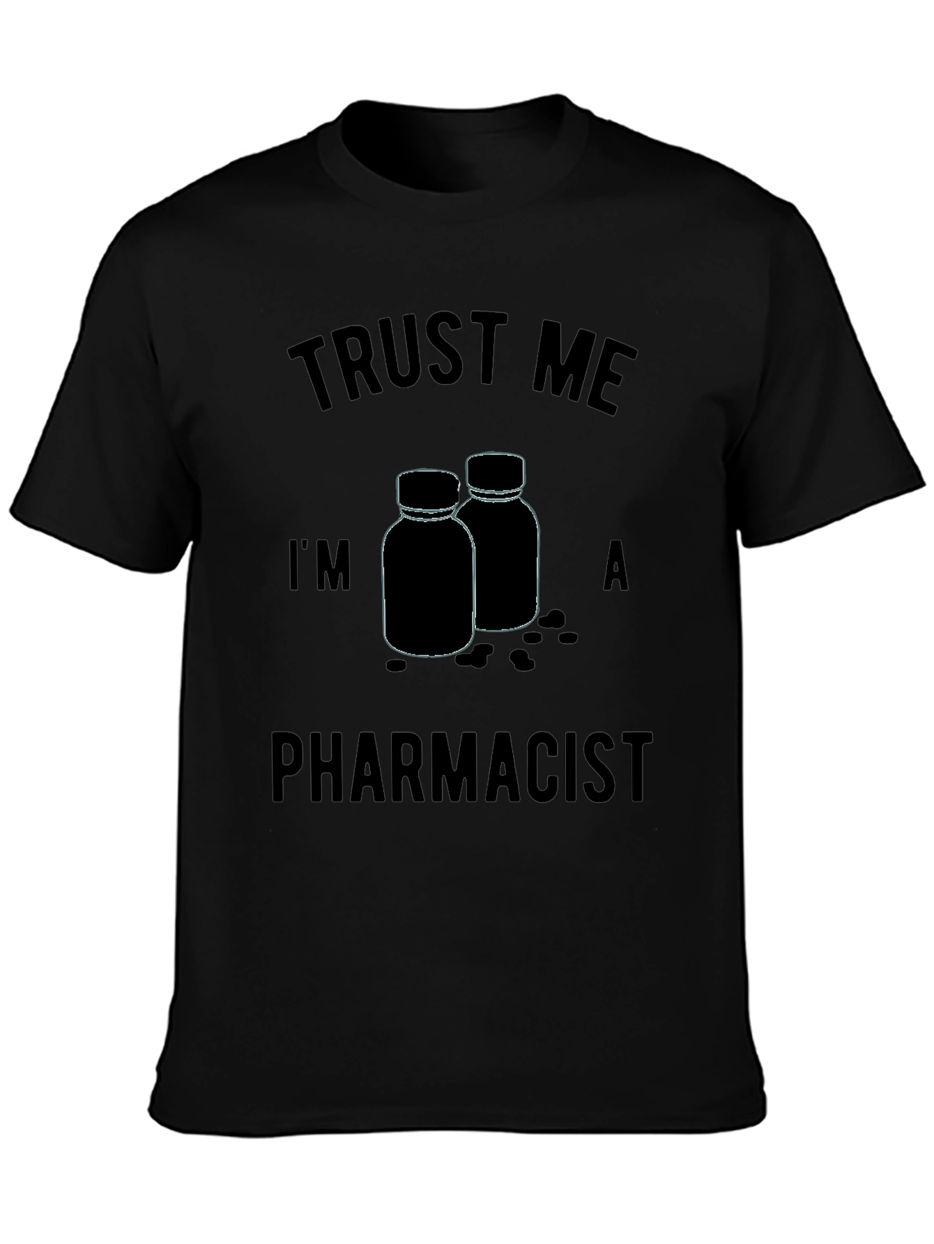 Trust Me Im A Pharmacist T-Shirt