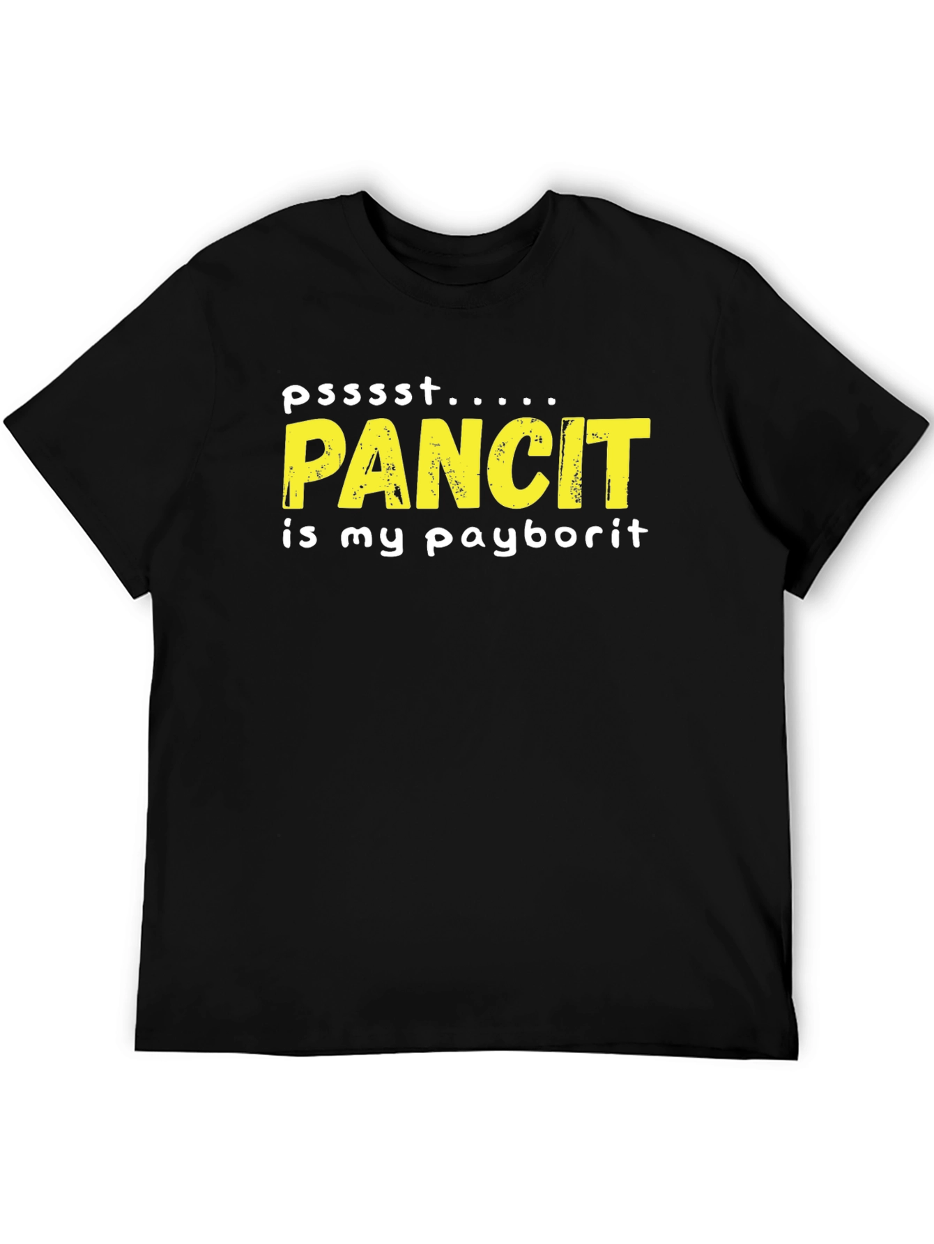 Pancit is my Payborit Funny T-Shirt