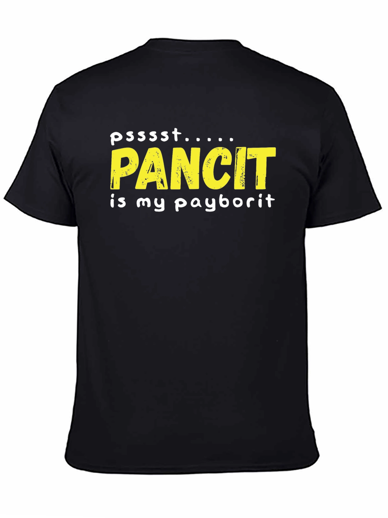 Pancit is my Payborit Funny T-Shirt