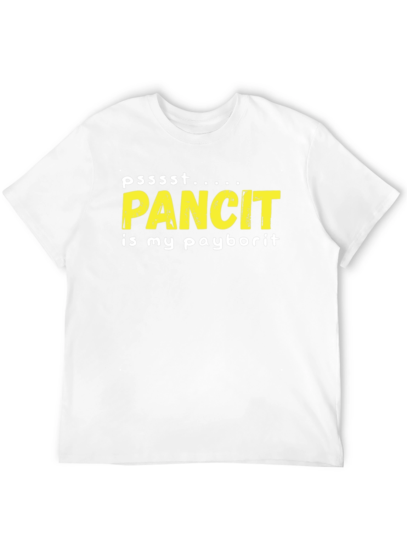 Pancit is my Payborit Funny T-Shirt