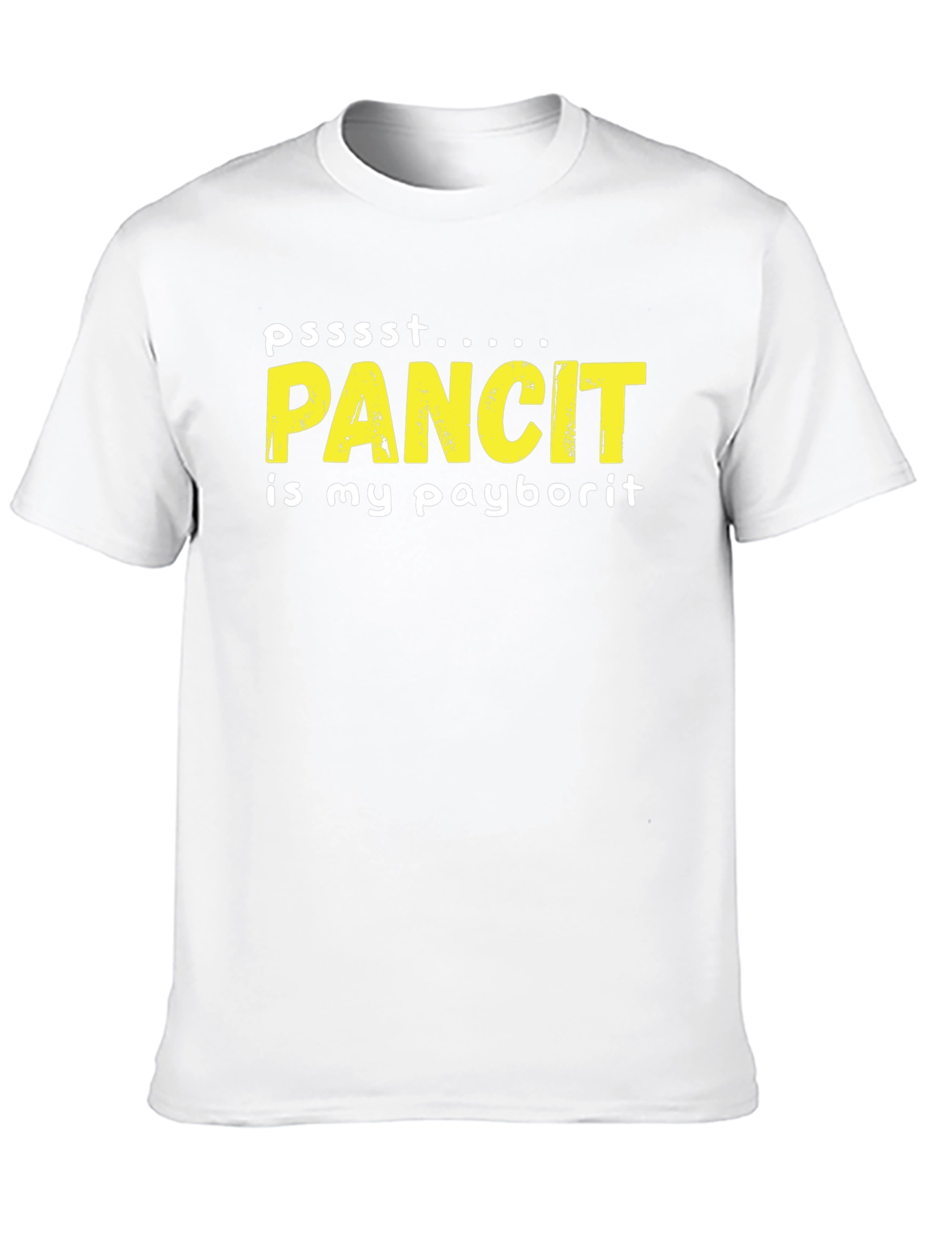 Pancit is my Payborit Funny T-Shirt