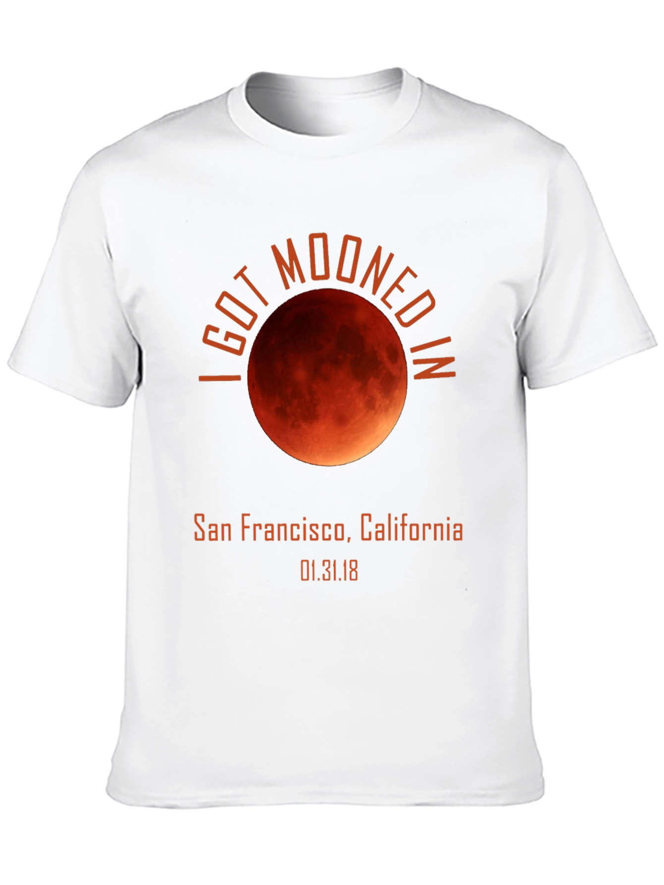 I Got Mooned In San Francisco Eclipse Tee