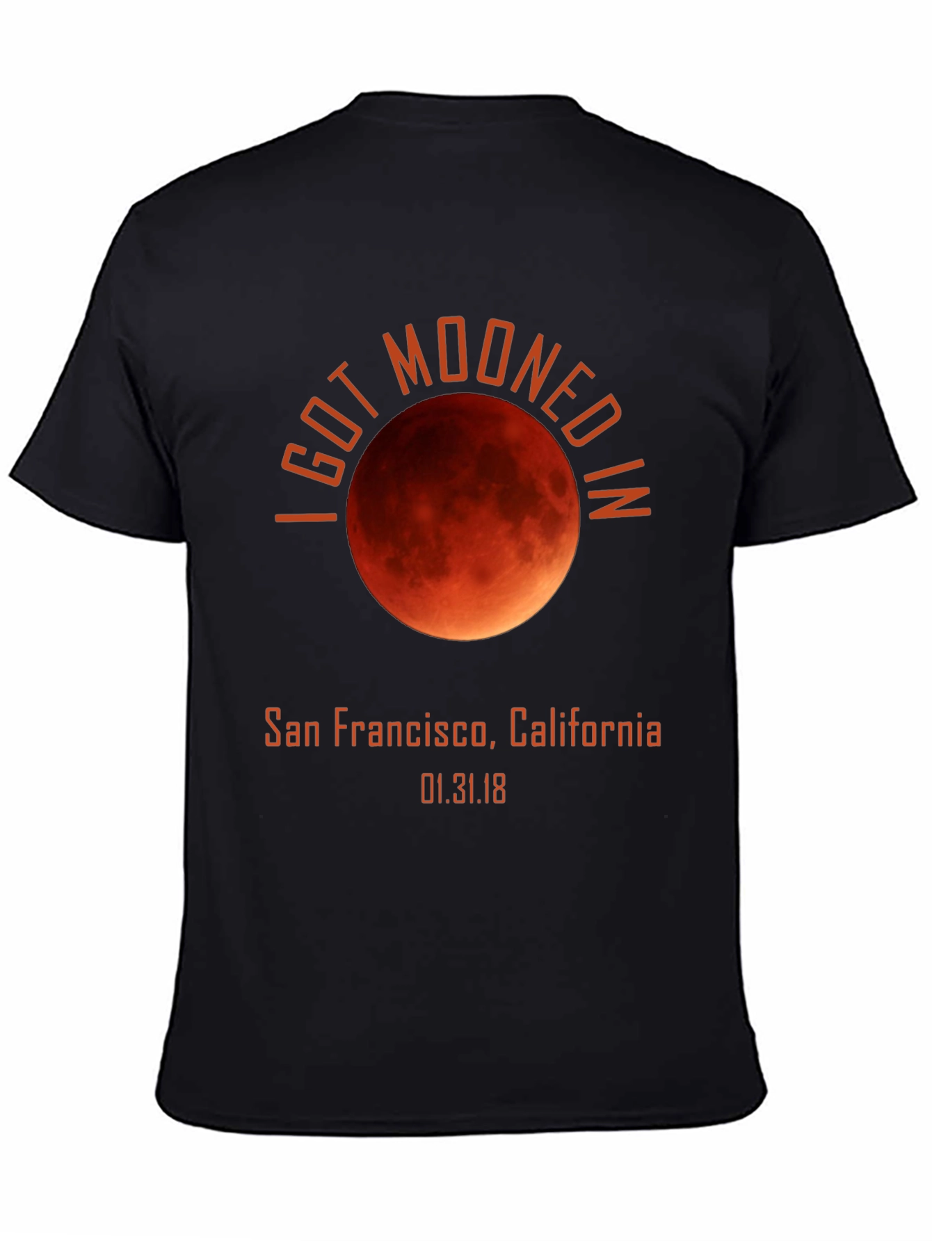 I Got Mooned In San Francisco Eclipse Tee