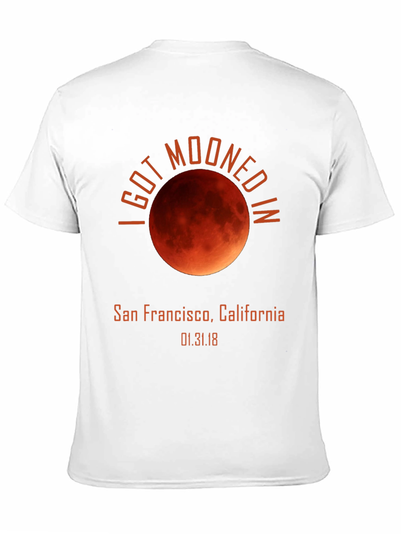 I Got Mooned In San Francisco Eclipse Tee