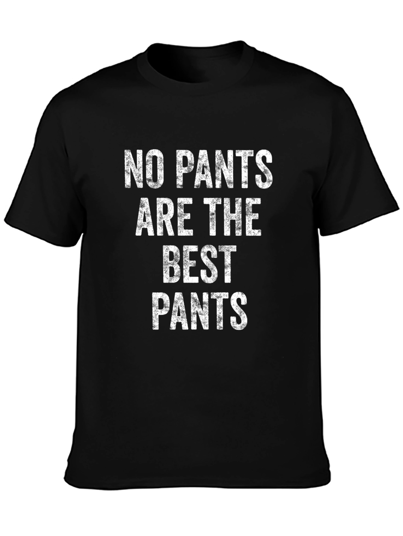 No Pants Are The Best Pants Graphic Tee