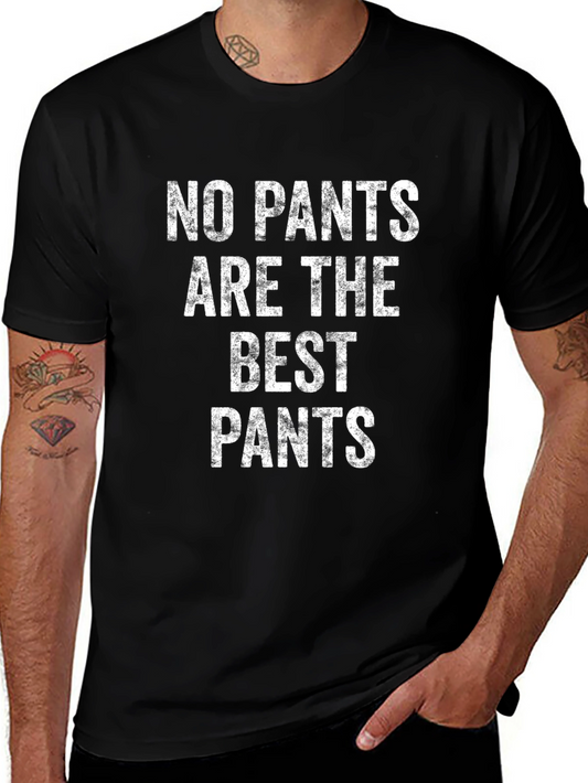 No Pants Are The Best Pants Graphic Tee