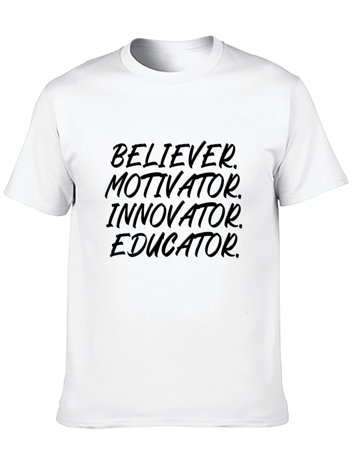Believer Motivator Educator Mens Tee